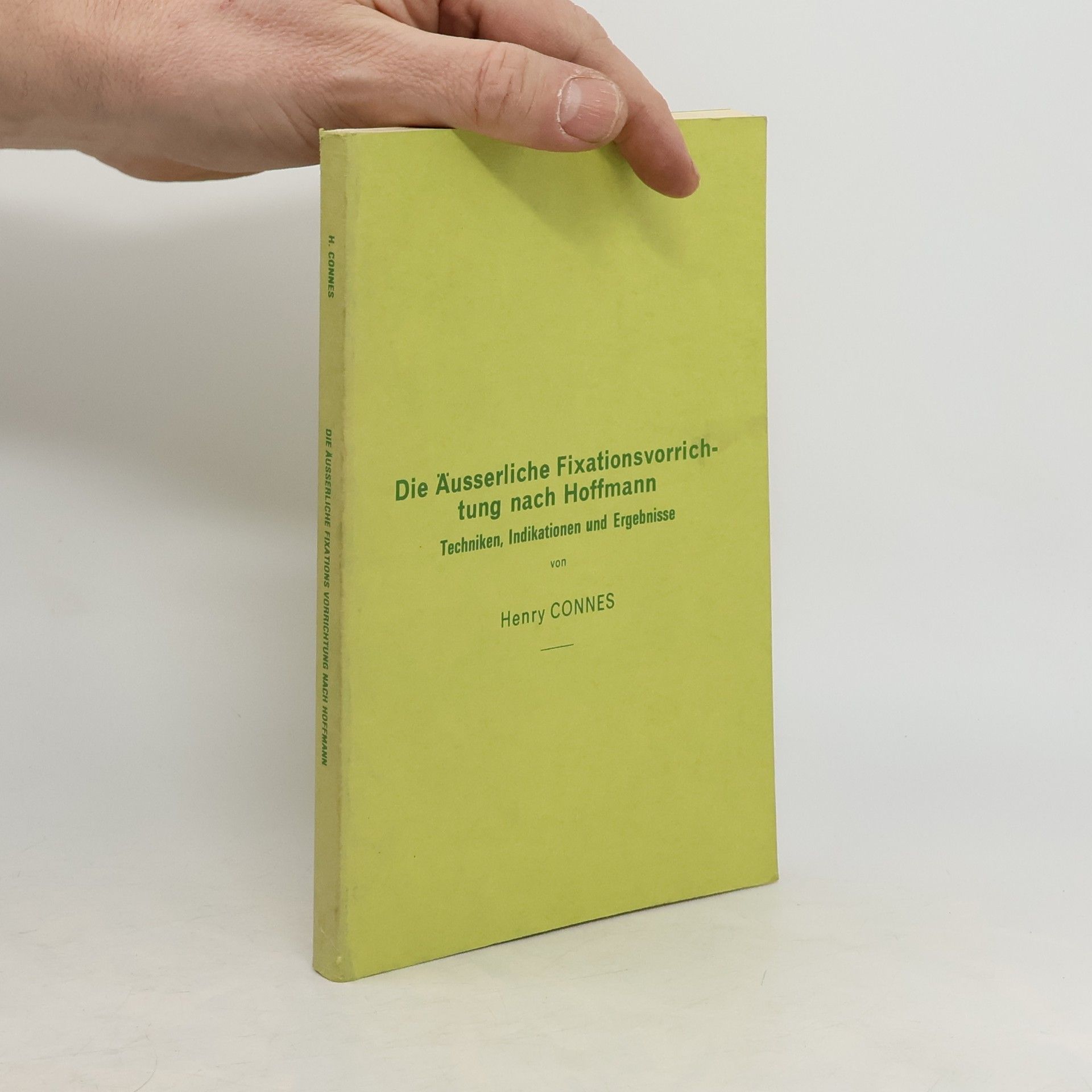 Henry Connes Die Außerliche Fixationsvorrichtung nach Hoffmann