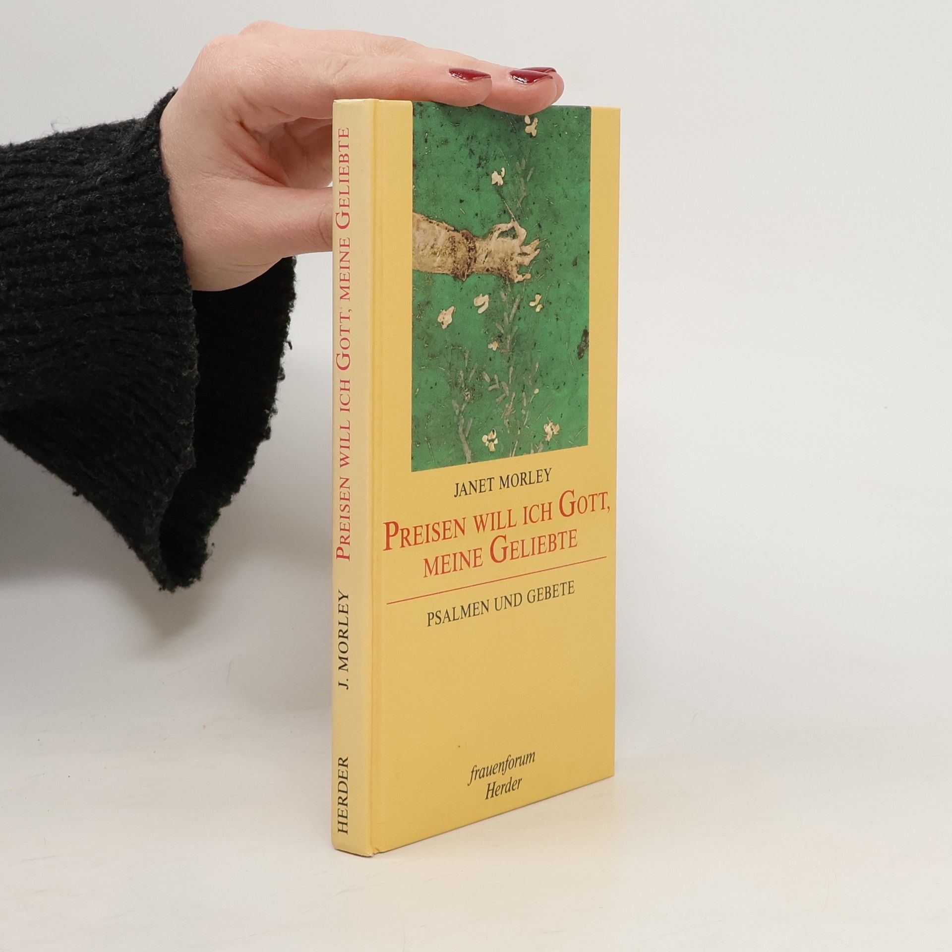 Janet Morley Preisen will ich Gott, meine Geliebte. Psalmen und Gebete