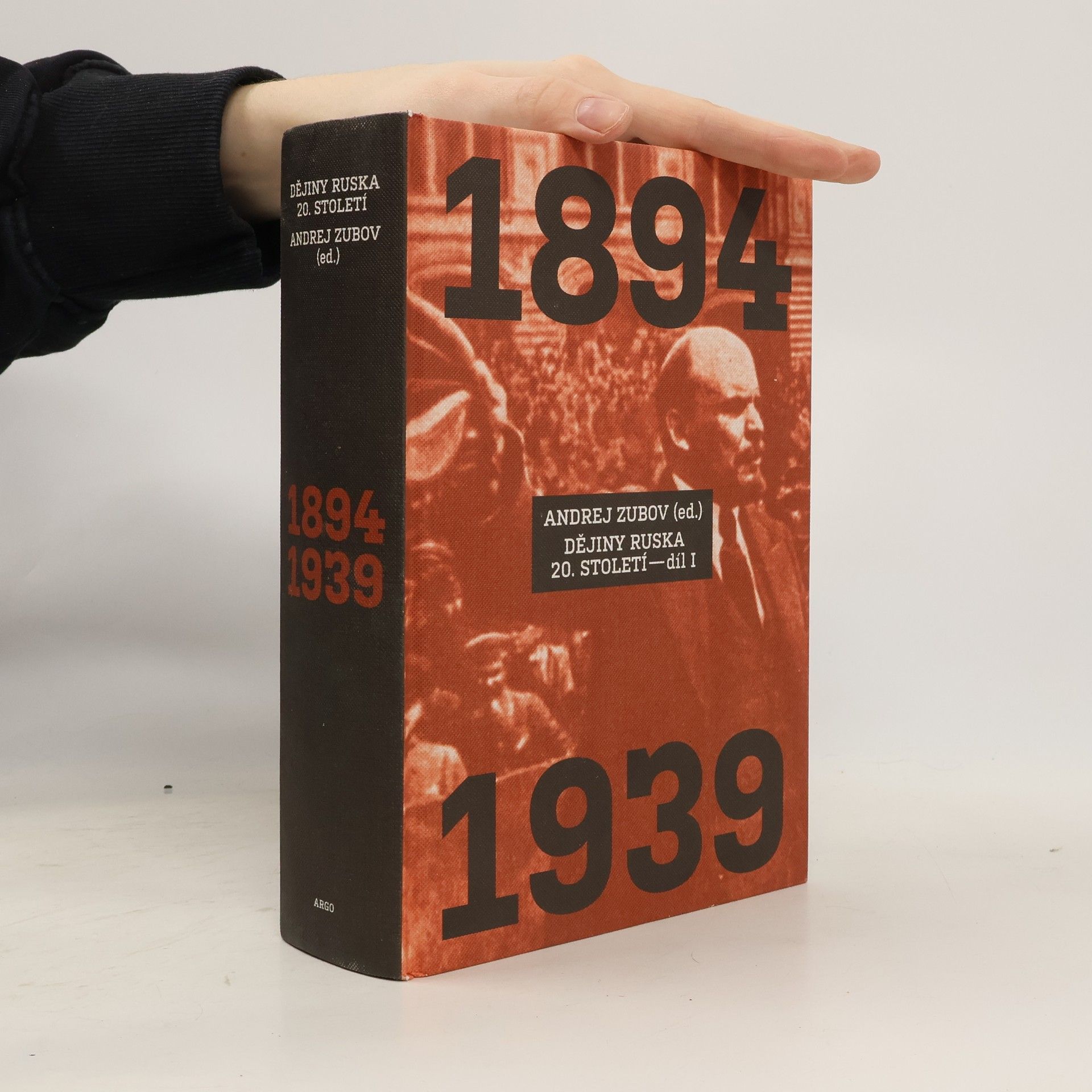 Andrej Zubov Dějiny Ruska 20. století. Díl I, 1894-1939