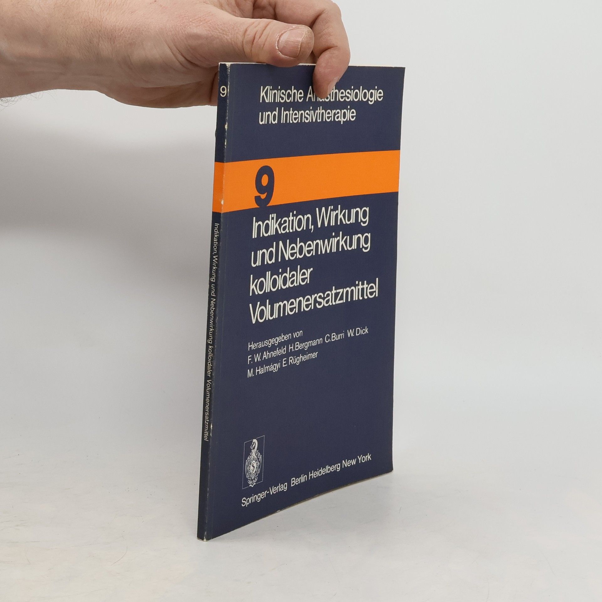 Friedrich W. Ahnefeld Klinische Anästhesiologie und Intensivtherapie - 9: Indikation, Wirkung und Nebenwirkung kolloidaler Volumenersatzmittel