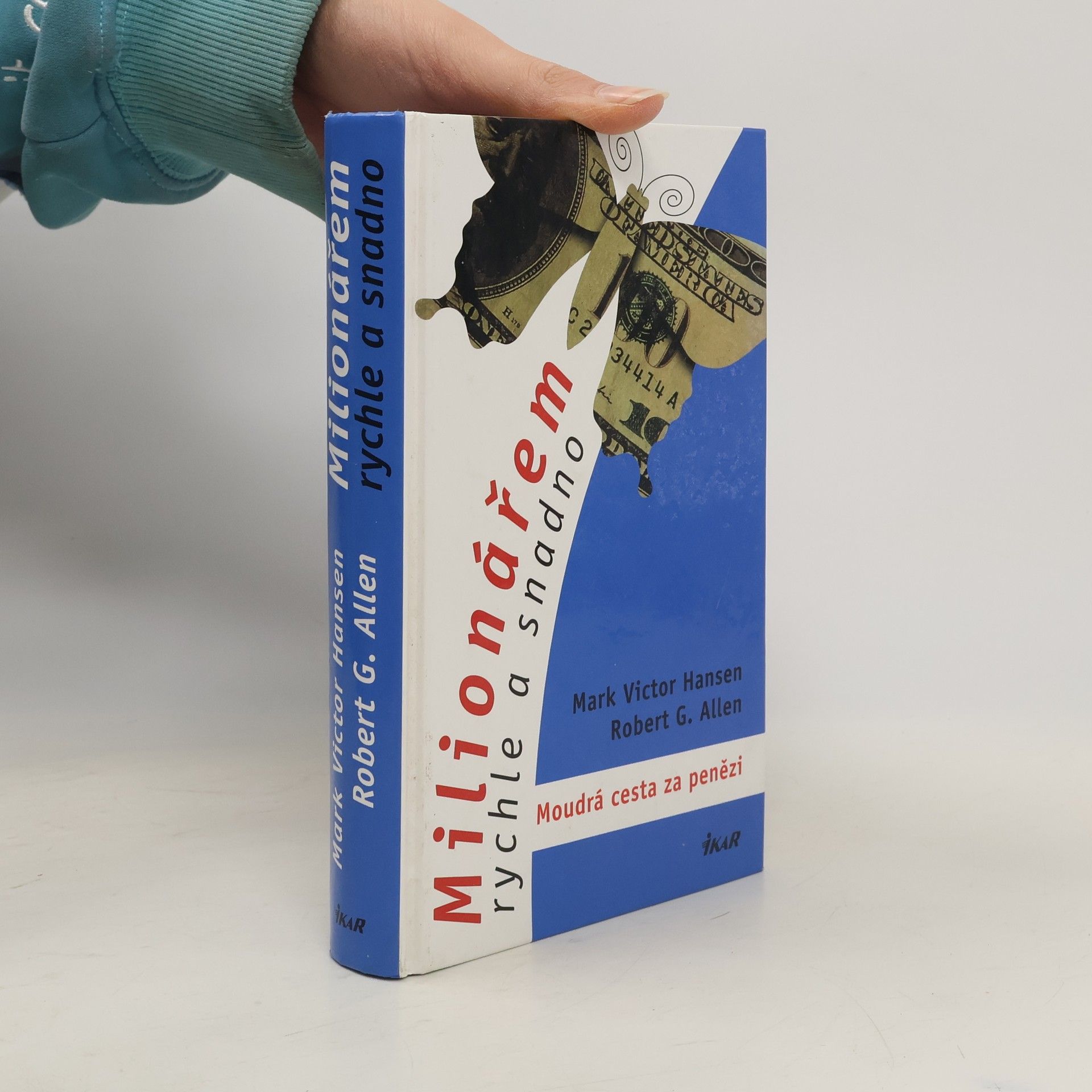 Mark Victor Hansen Milionářem rychle a snadno