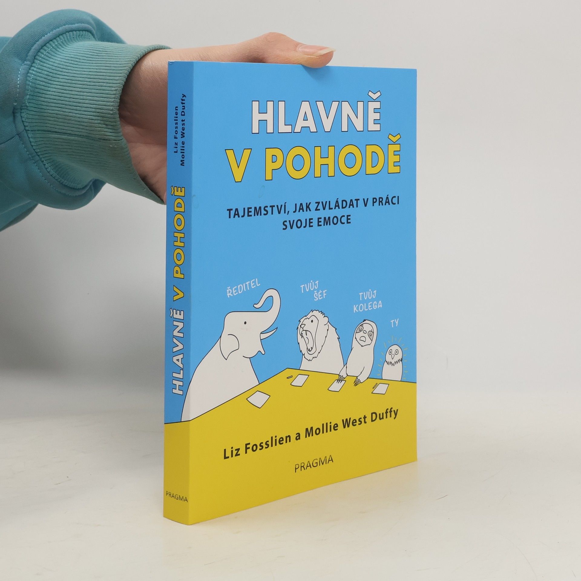 Hlavně v pohodě, Tajemství, jak zvládat v práci svoje emoce