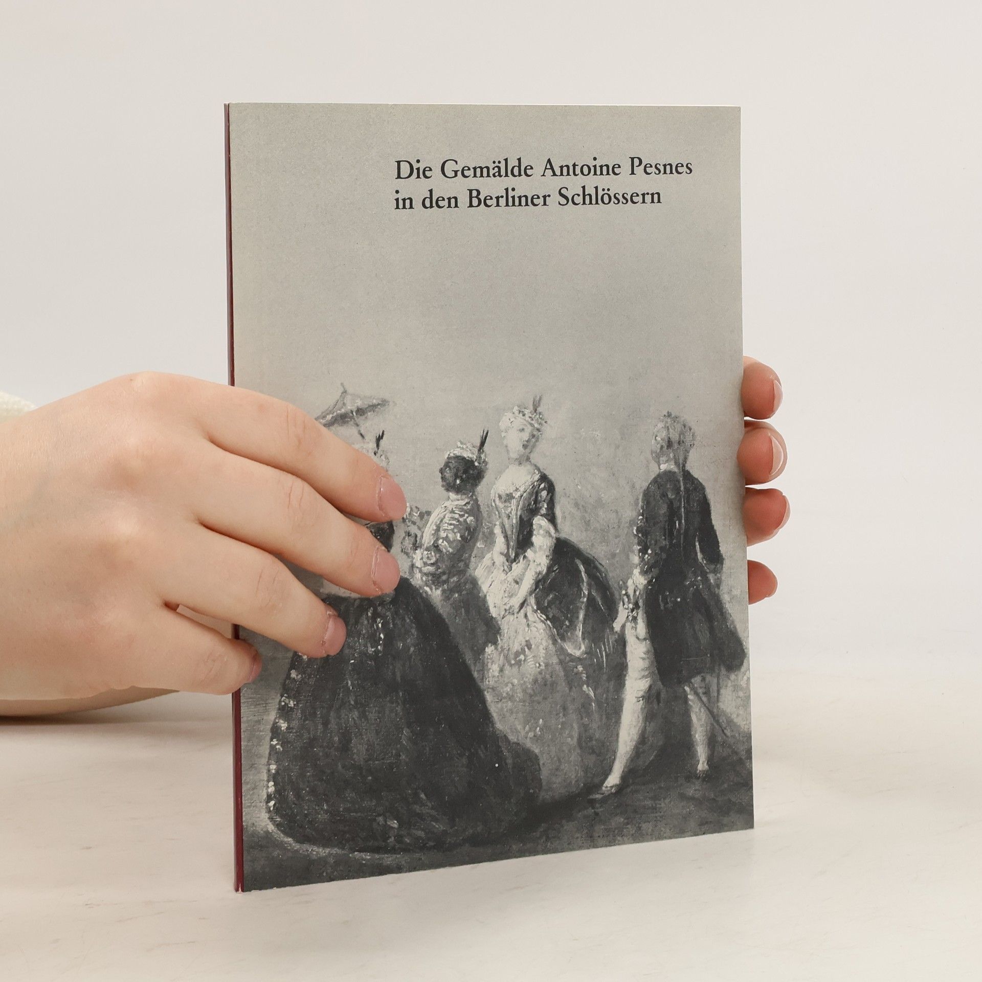 Helmut Bo rsch Supan Die Gemälde Antoine Pesnes in den Berliner Schlössern