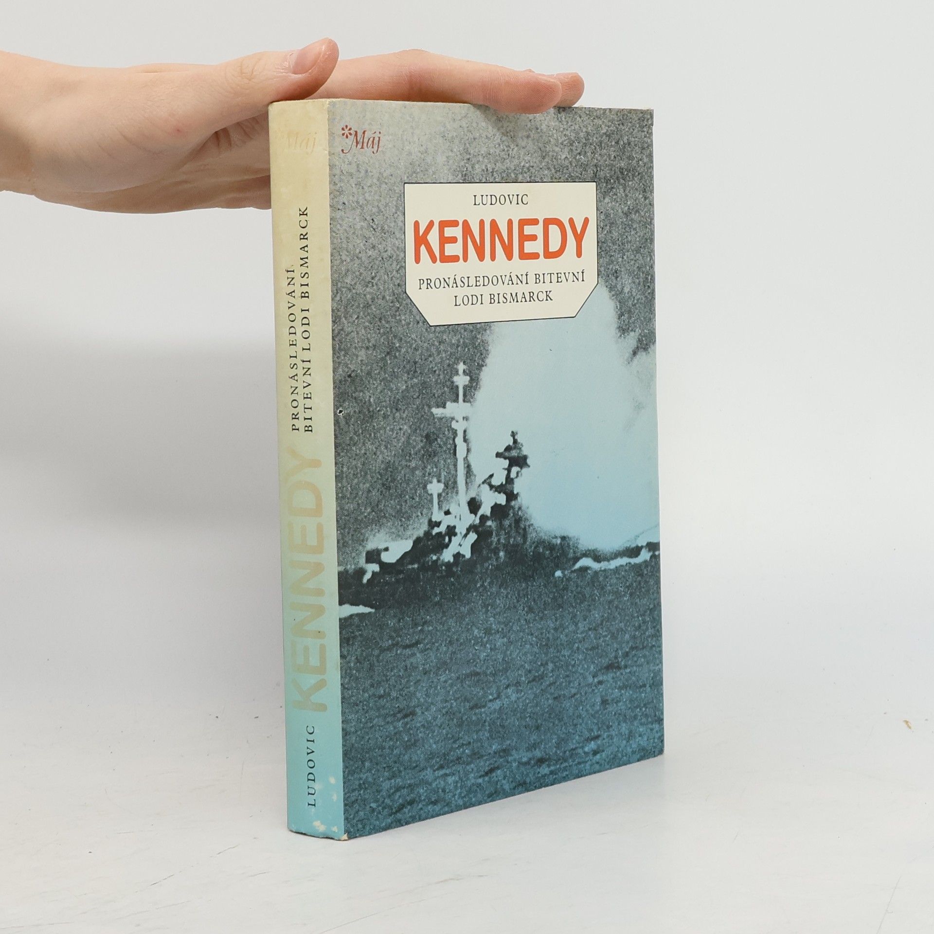 Ludovic Kennedy Pronásledování bitevní lodi Bismarck