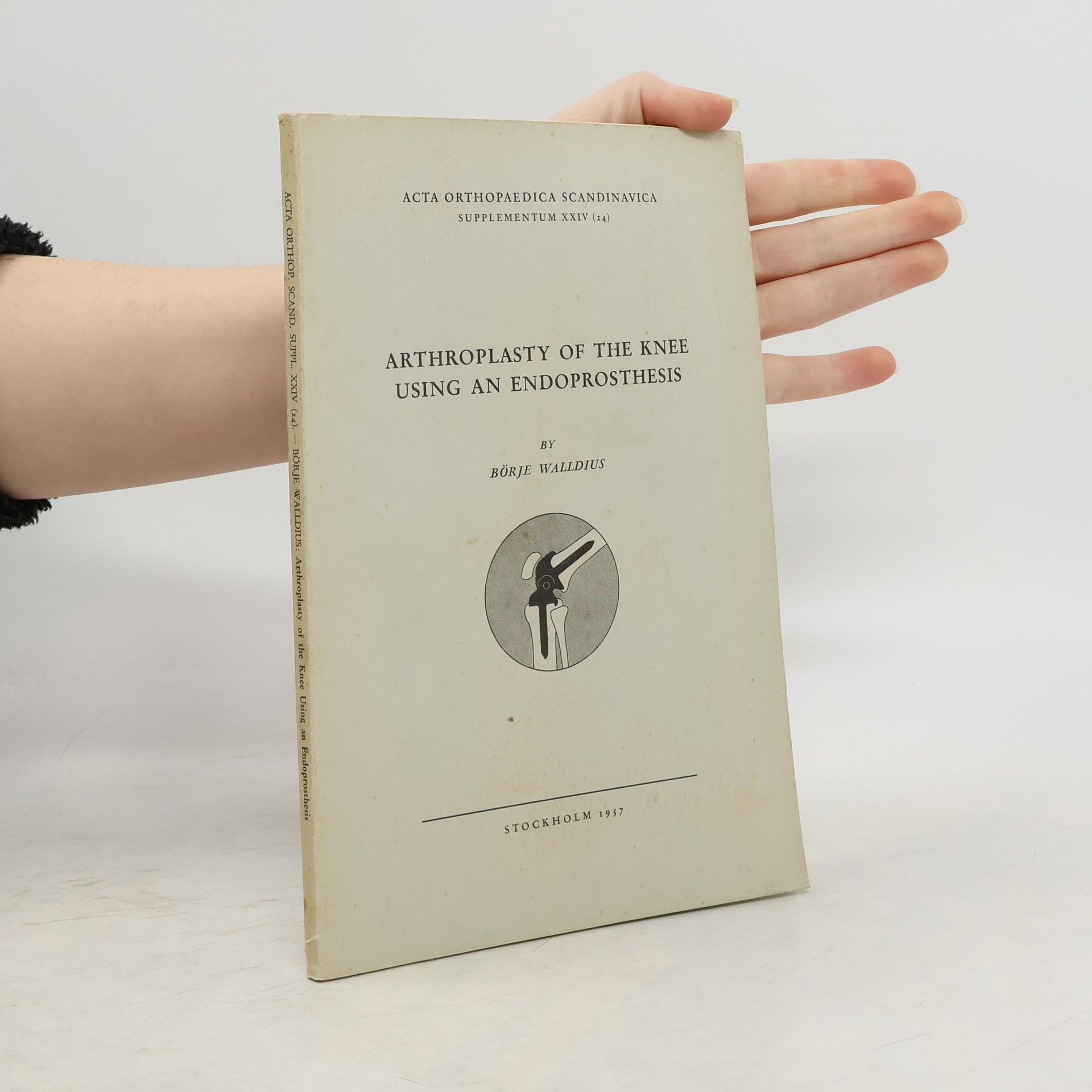 Börje Walldius Arthroplasty of the Knee Using an Endoprosthesis