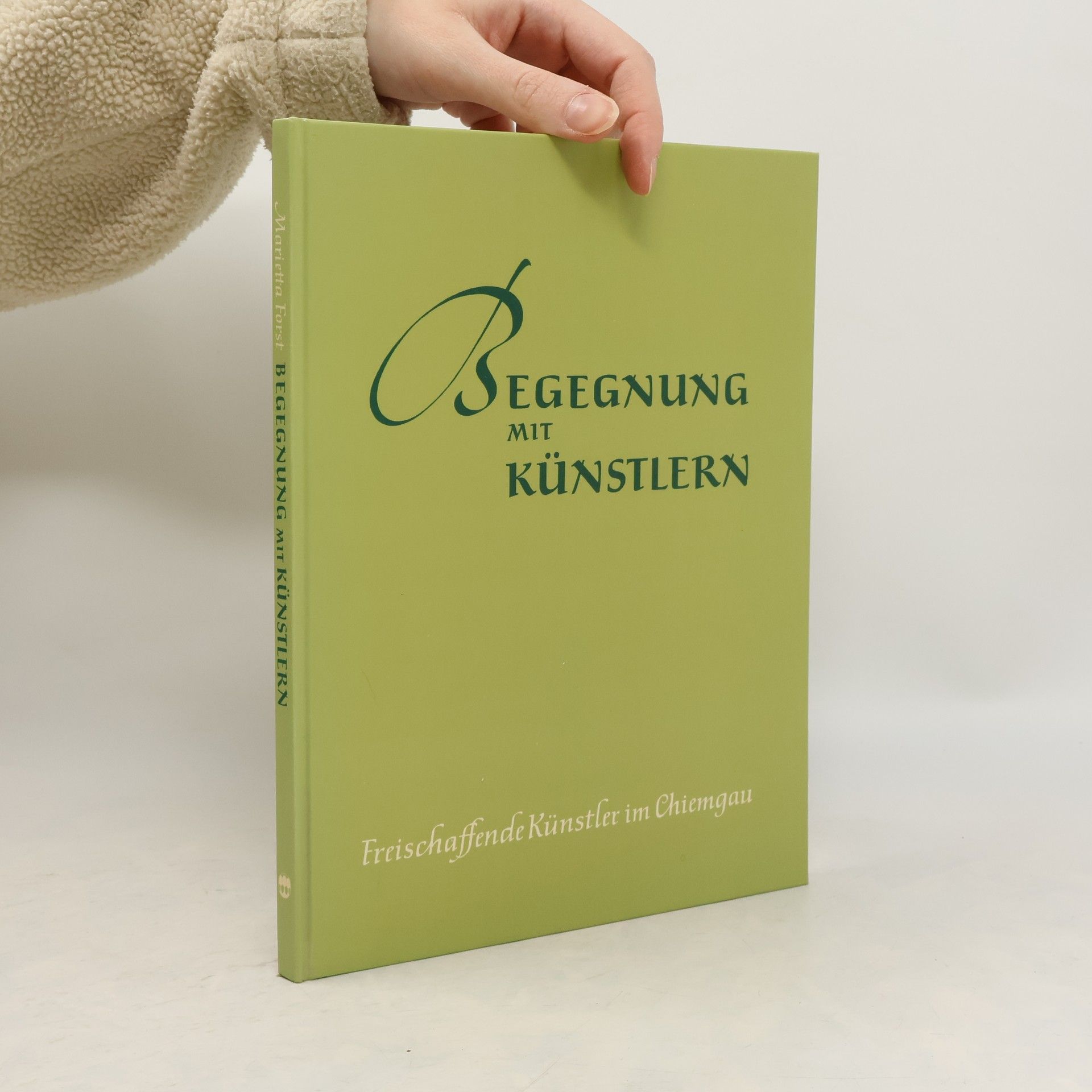 Marietta Frost Begegnung mit Künstlern. Freischaffende Künstler im Chiemgau