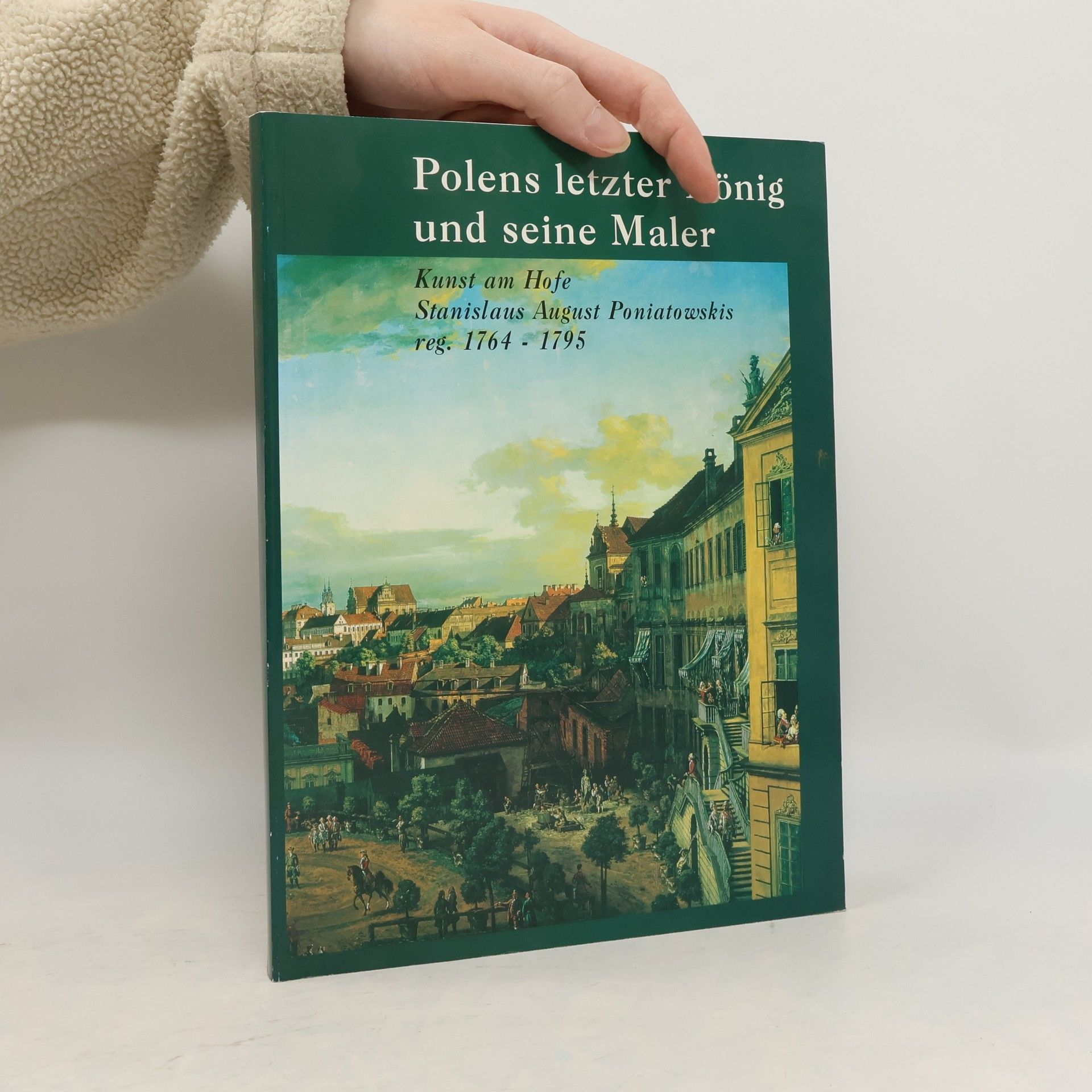 Autorenkollektiv Polens letzter König und seine Maler