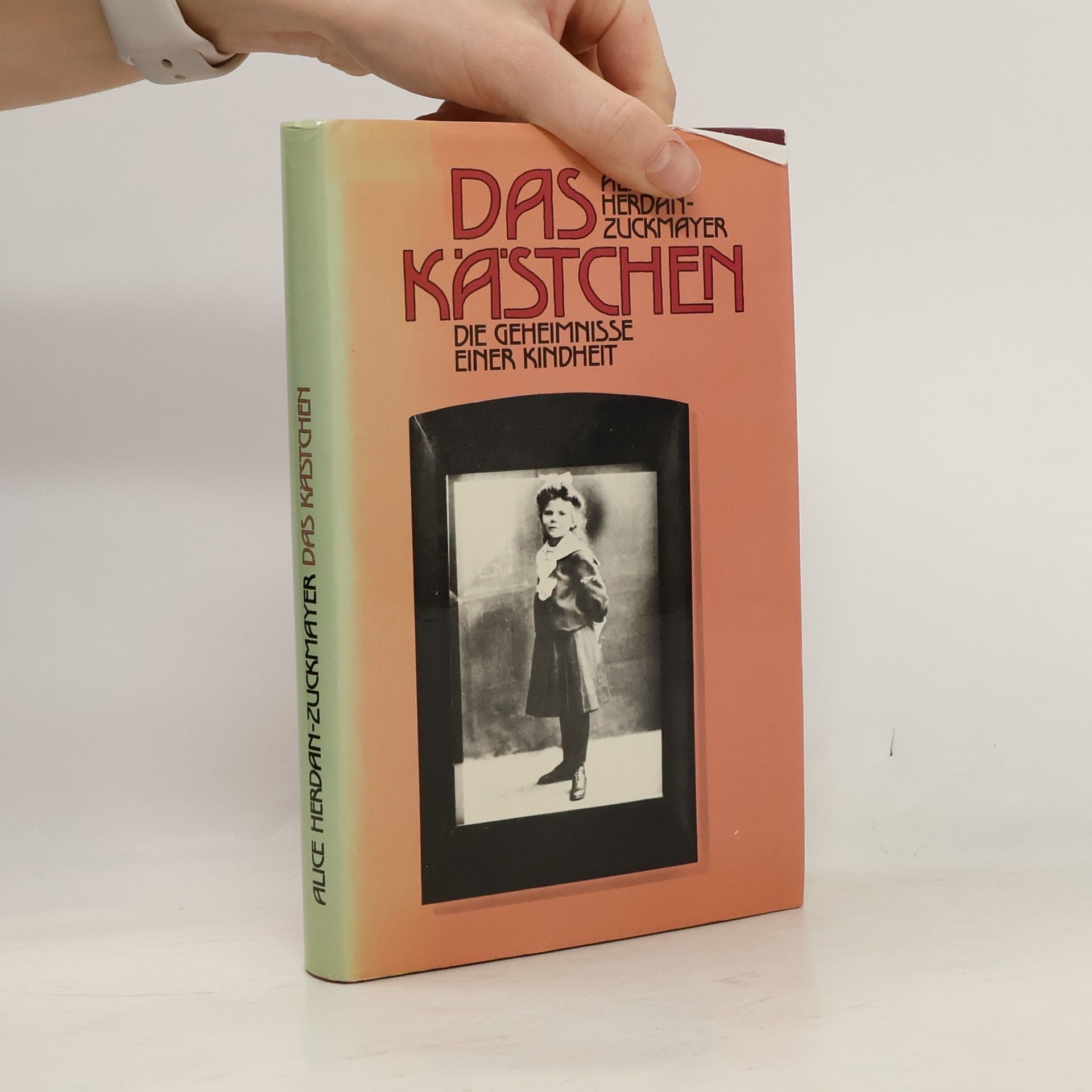 Alice HerdanZuckmayer Das Kästchen : die Geheimnisse einer Kindheit