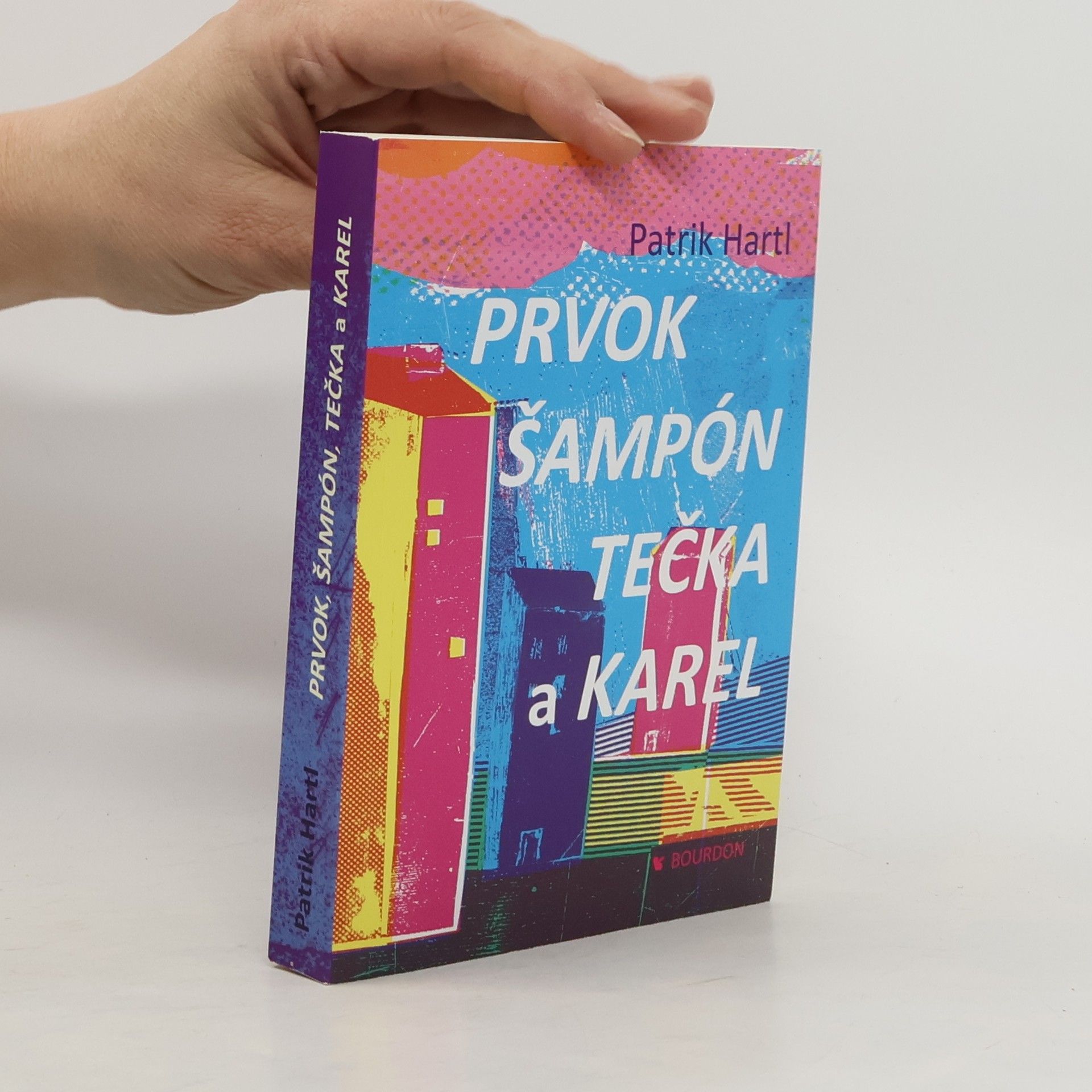 Patrik Hartl Prvok, Šampón, Tečka a Karel