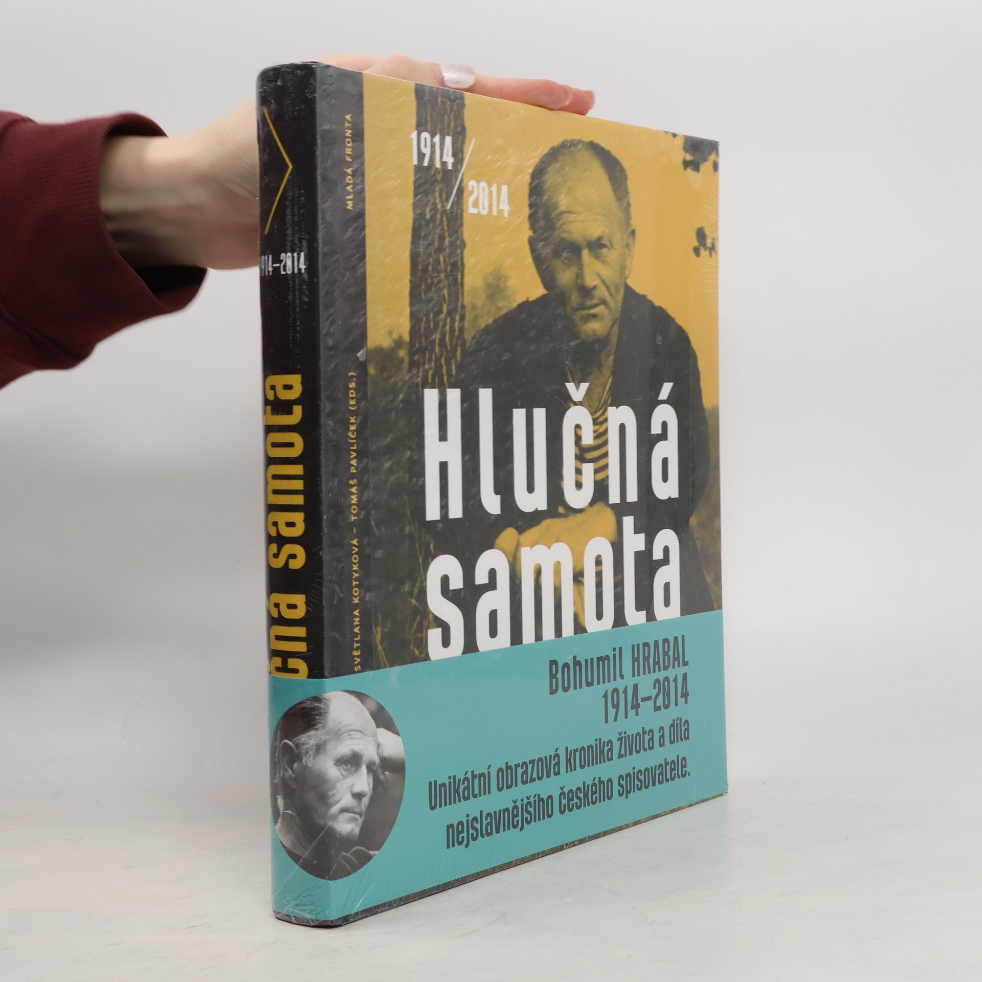 Petr Kotyk Hlučná samota: Sto let Bohumila Hrabala : 1914-2014