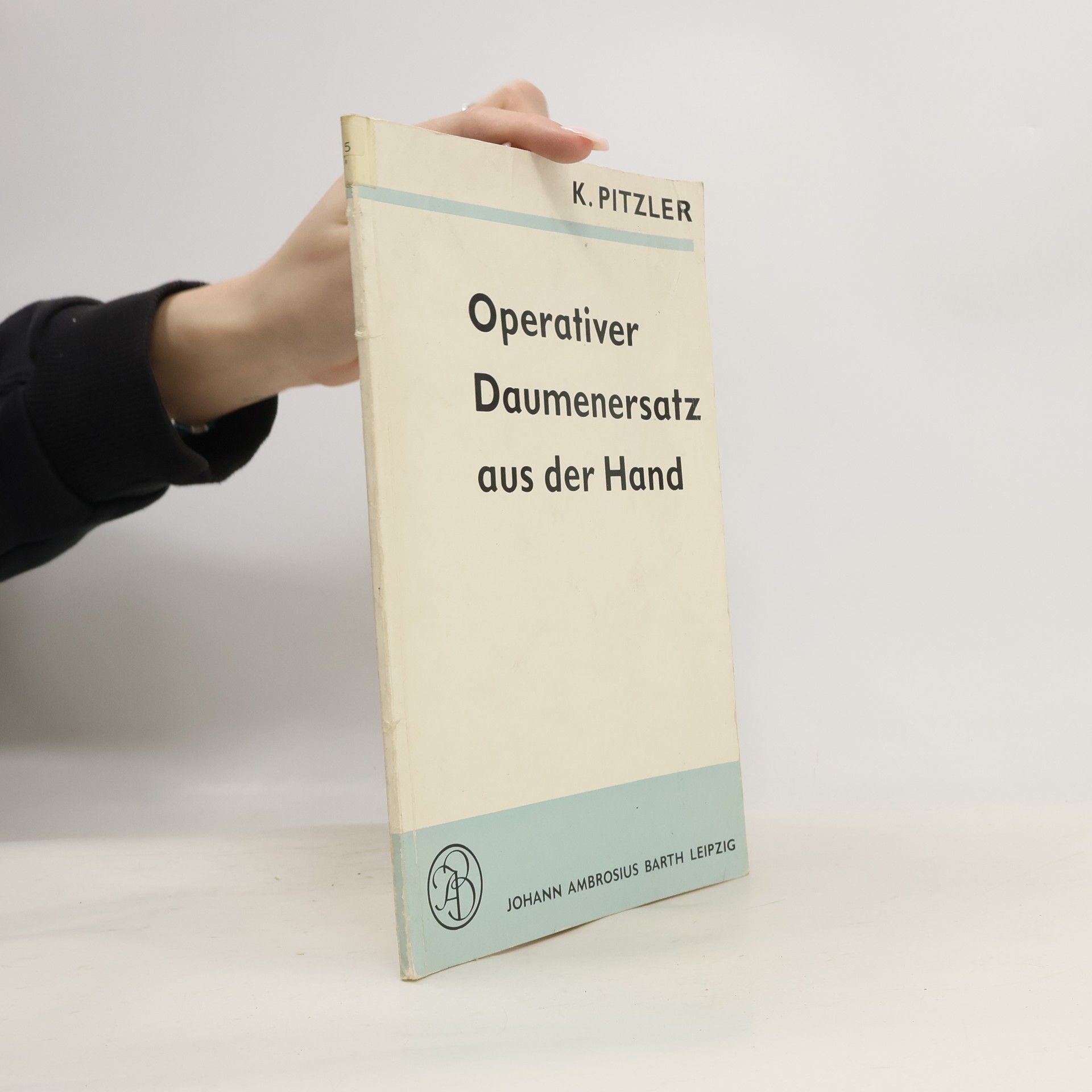 K. Pitzler Operativer Daumenersatz aus der Hand