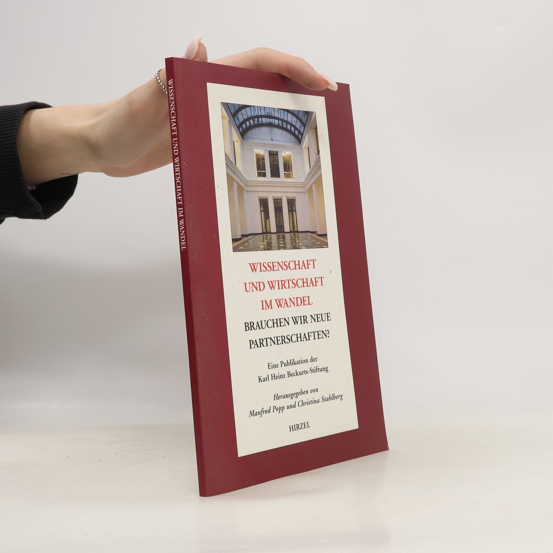 Wissenschaft und Wirtschaft im Wandel - Brauchen wir neue Partnerschaften?