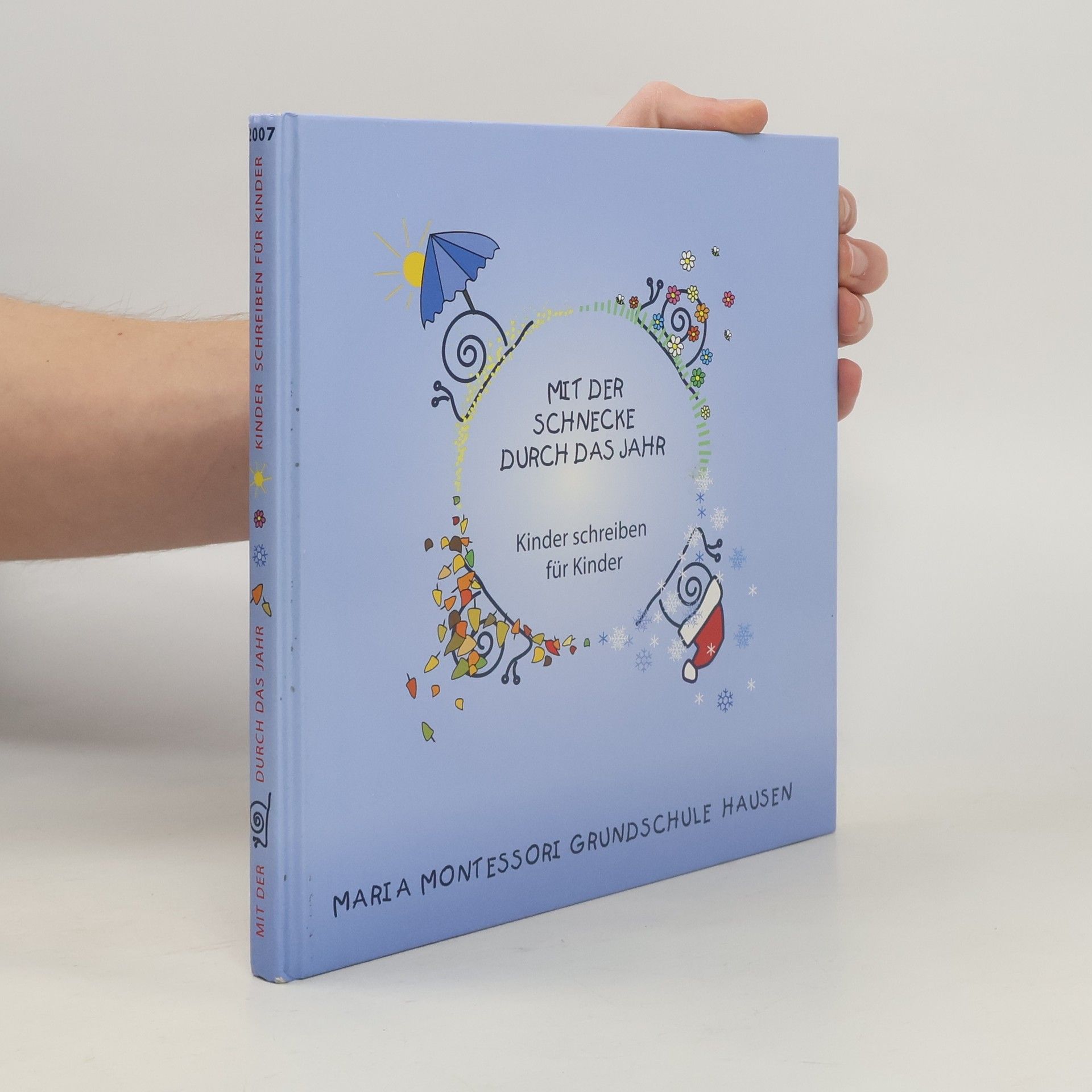 Maria Montessori Grundschule Hausen (Stuttgart) Mit der Schnecke durch das Jahr