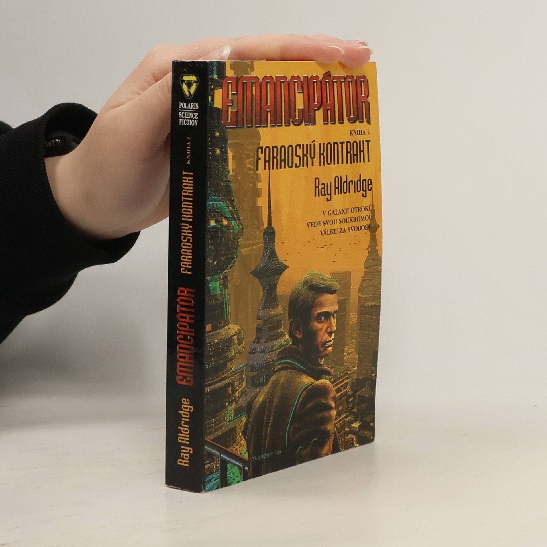 Ray Aldridge Emancipátor. Kniha I, Faraoský kontrakt