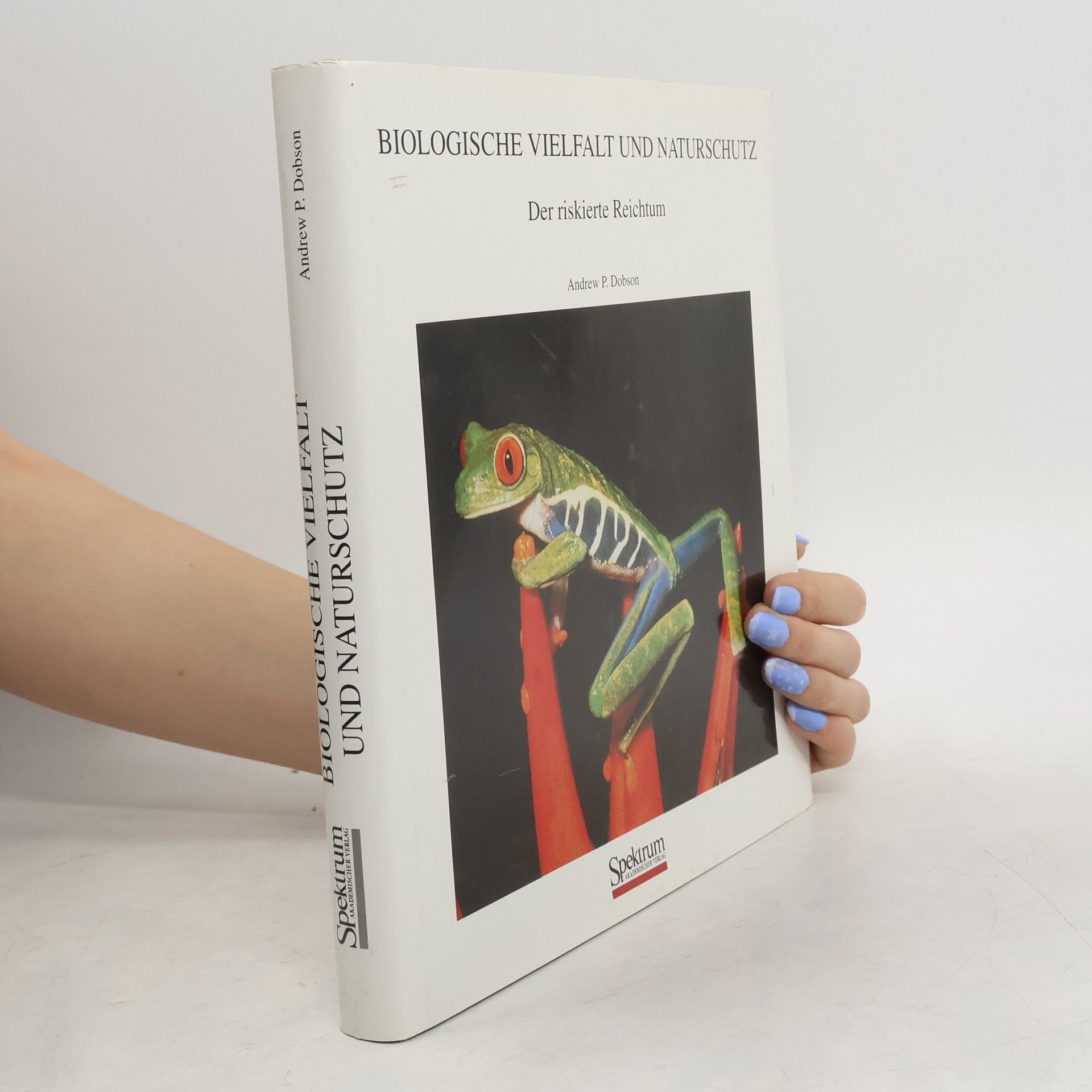 Andrew P. Dobson Biologische Vielfalt und Naturschutz