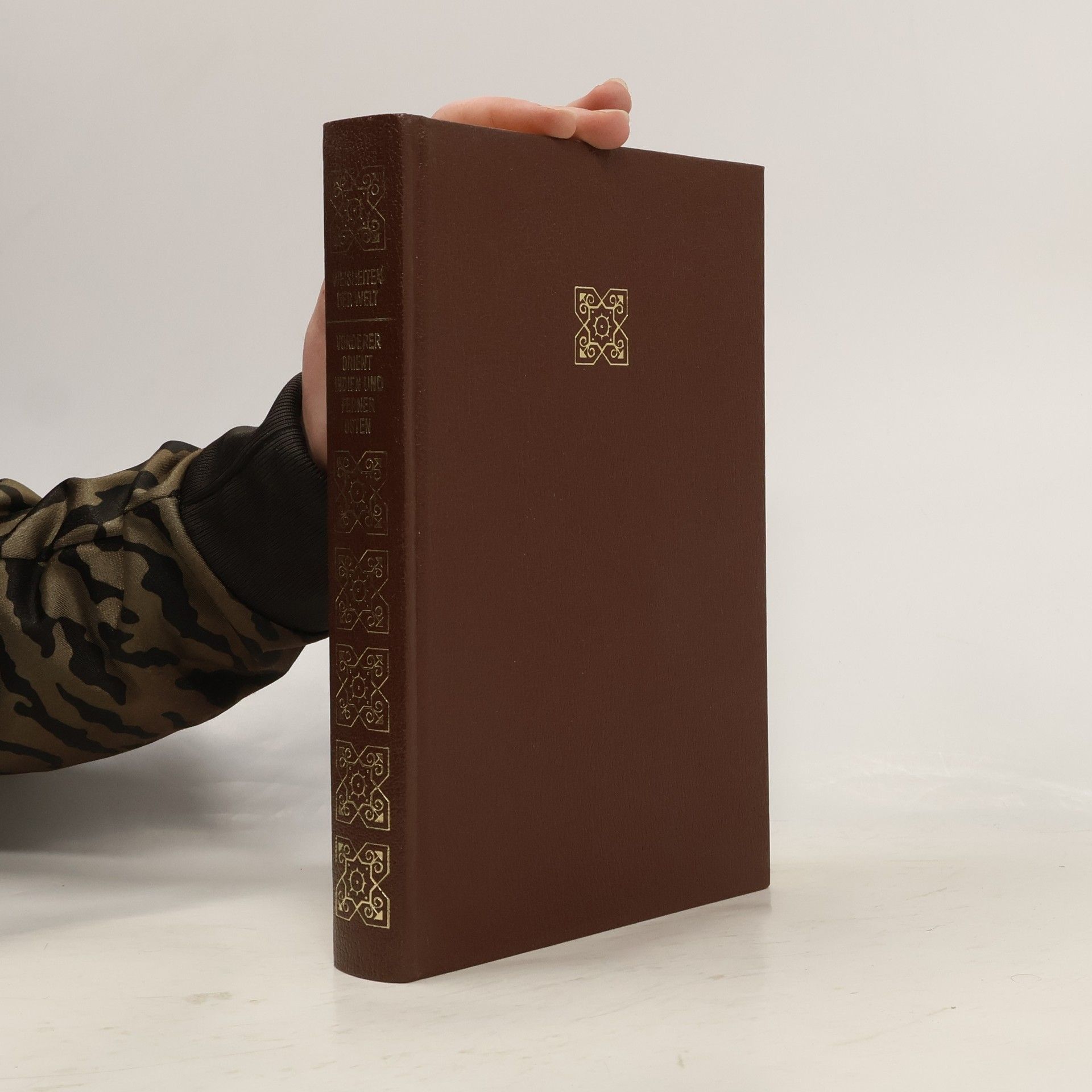 Weisheiten der Welt. Vorderer Orient, Indien und Ferner Osten