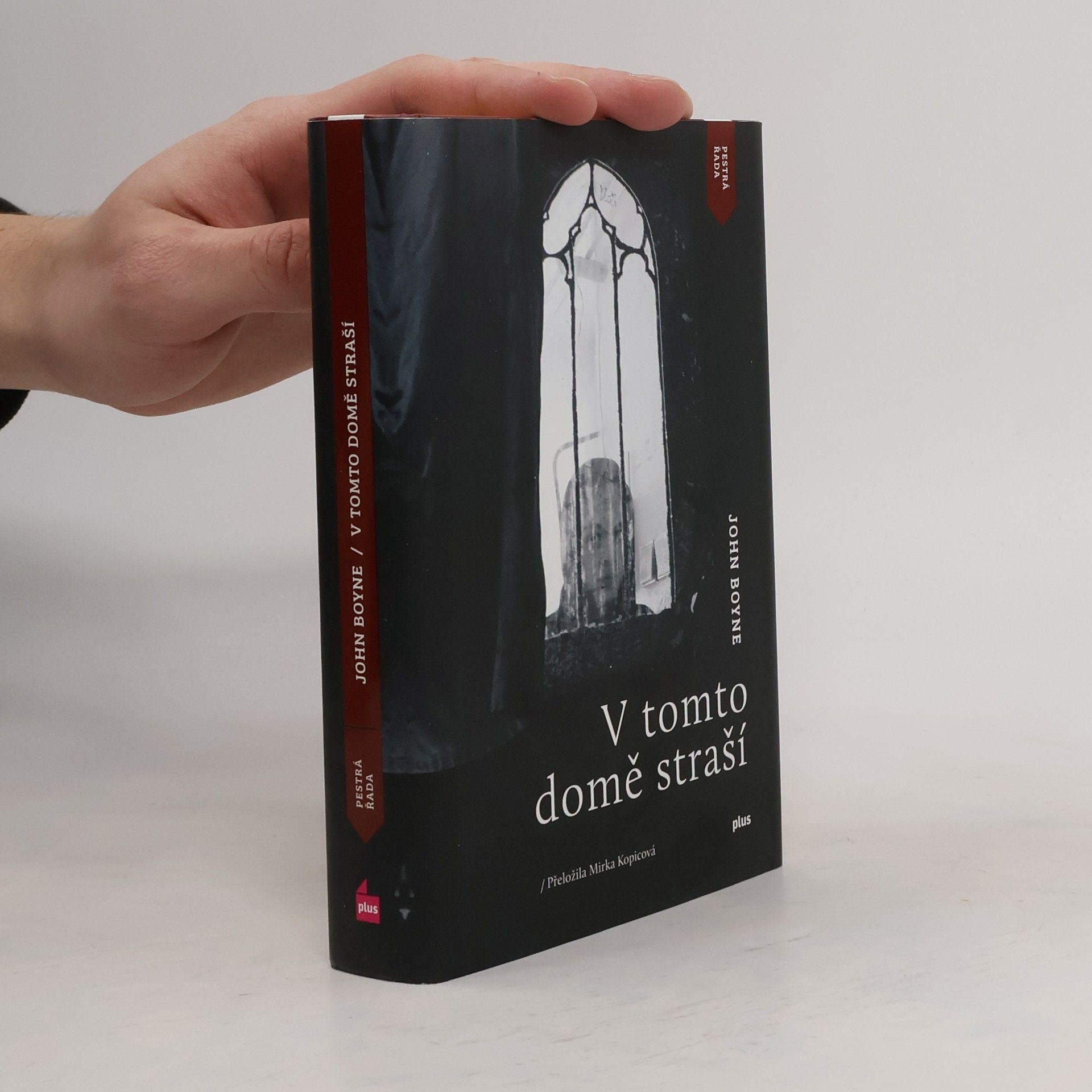 John Boyne V tomto domě straší