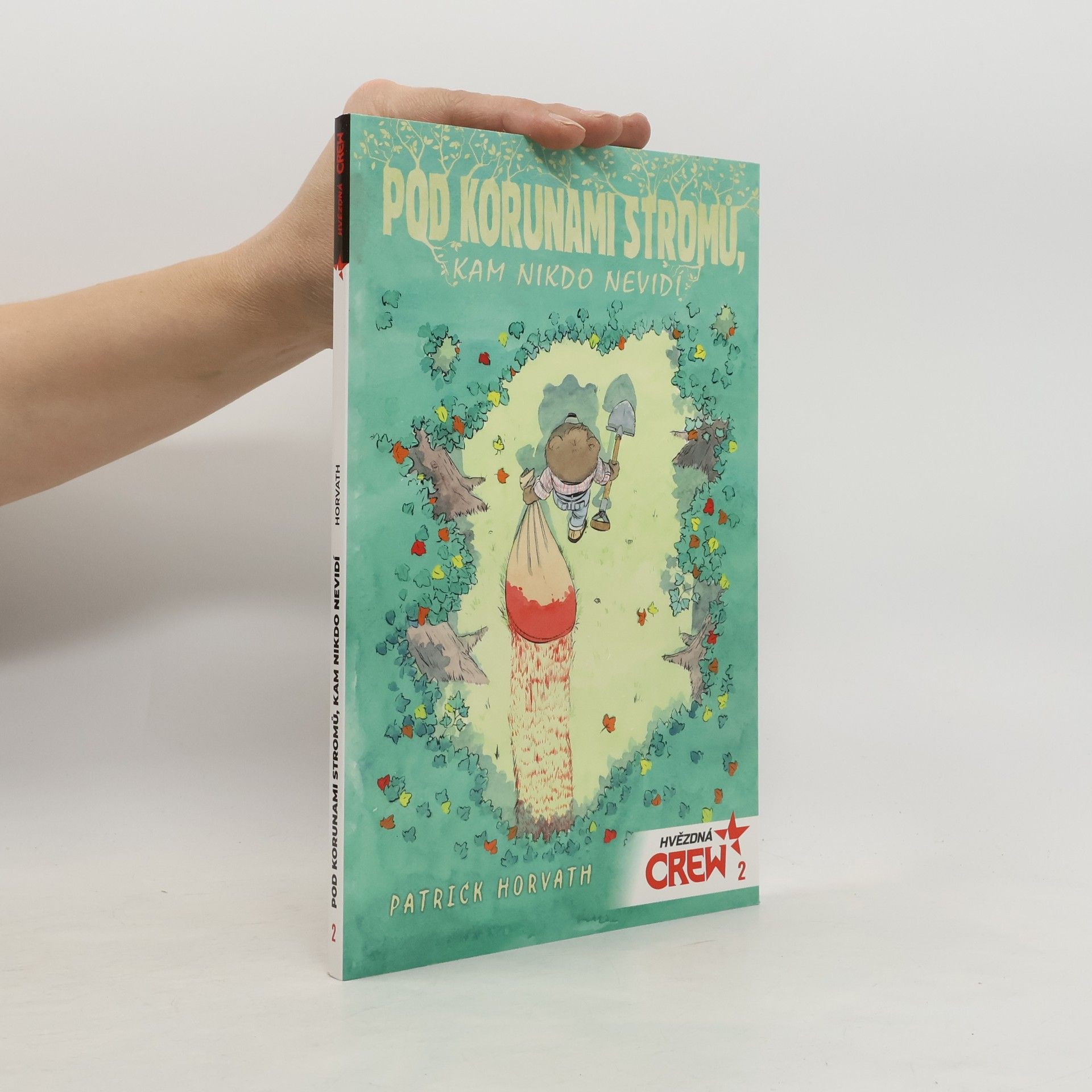 Pod korunami stromů, kam nikdo nevidí