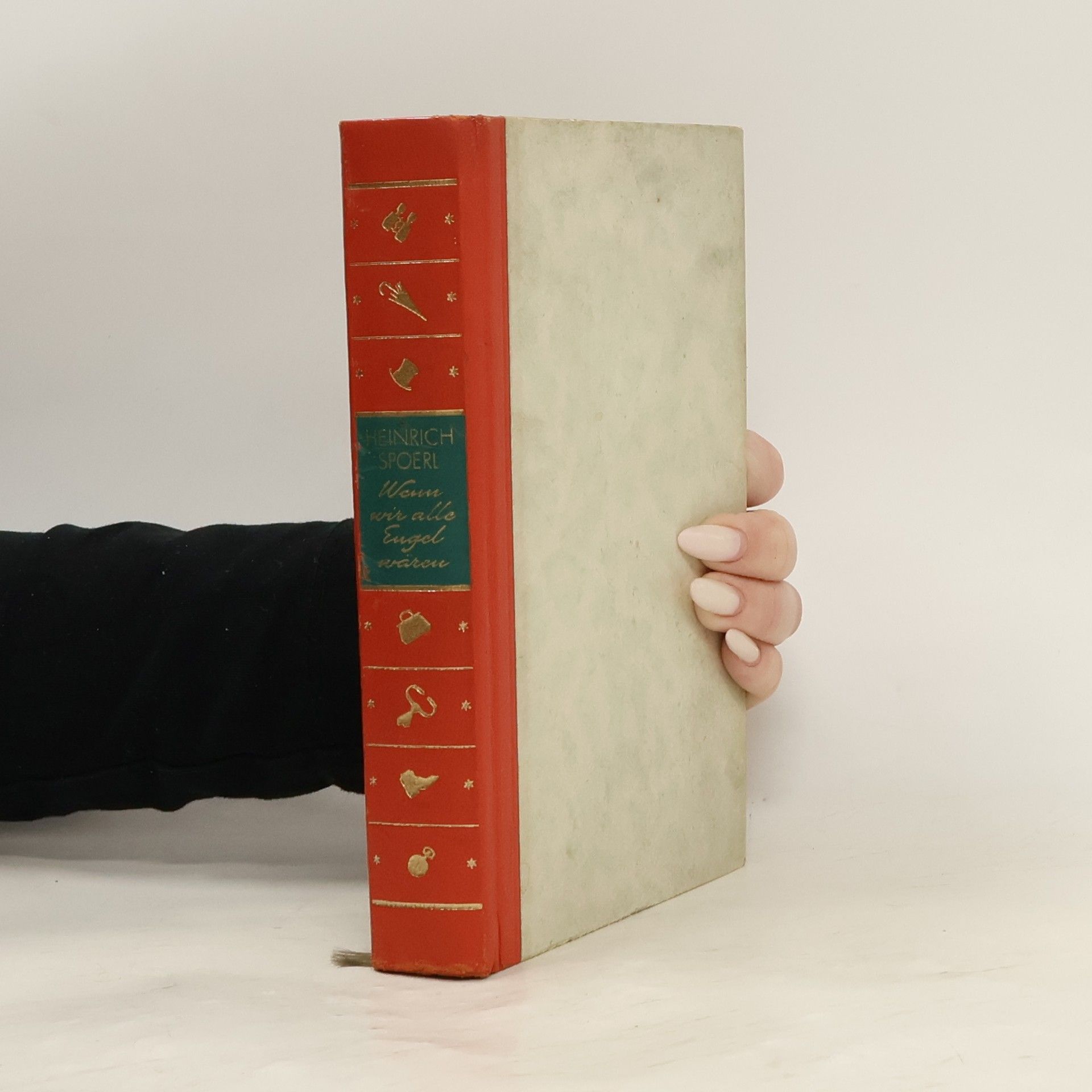Heinrich Spoerl Wenn wir alle Engel wären