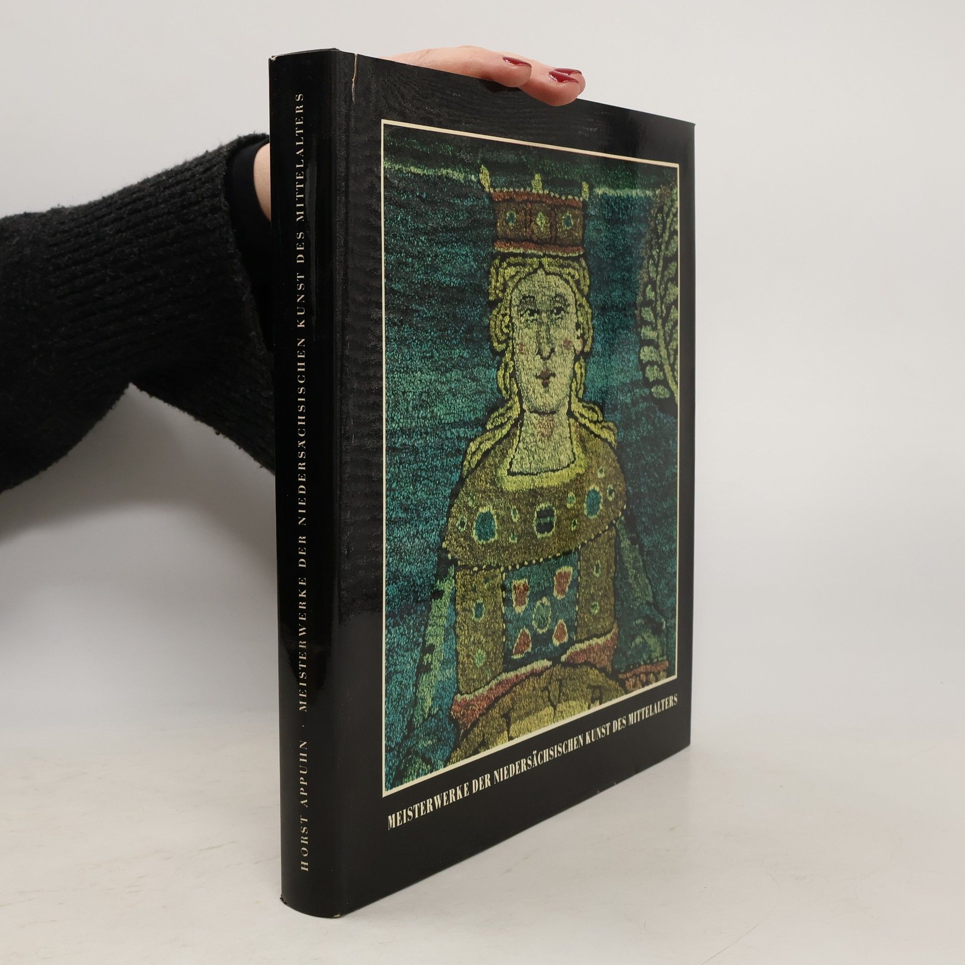 Horst Appuhn Meisterwerke der niedersächsischen Kunst des Mittelalters