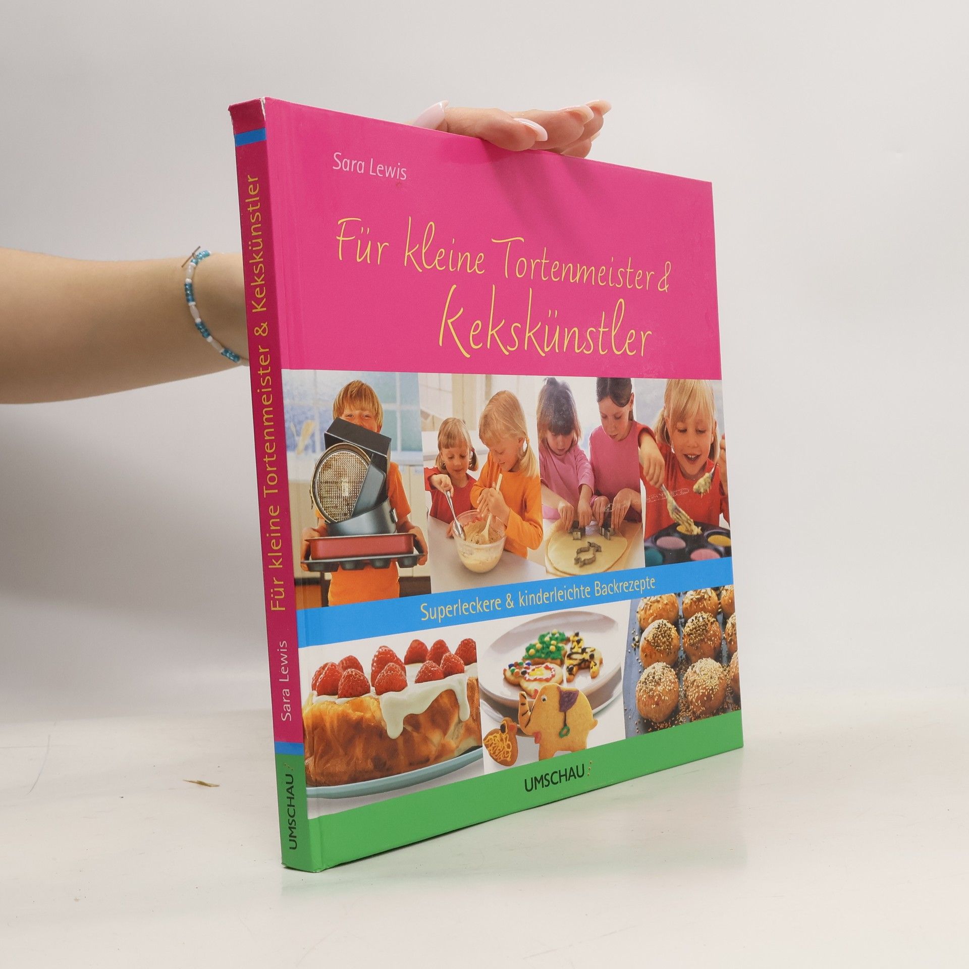 Sara Lewis Für kleine Tortenmeister und Kekskünstler