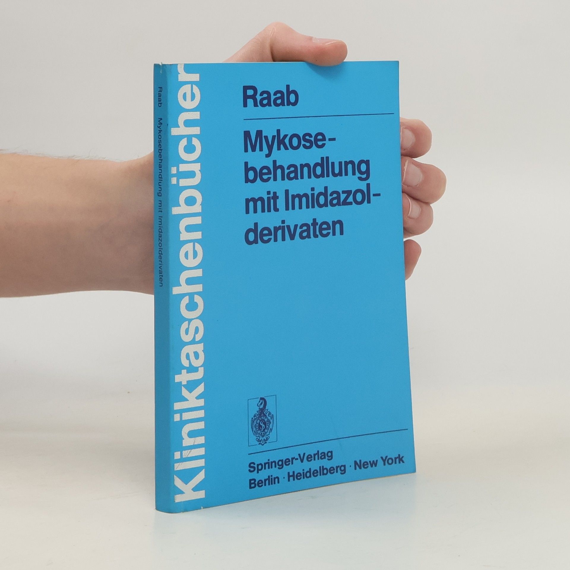 Wolfgang Raab Kliniktaschenbücher: Mykosebehandlung mit Imidazolderivaten
