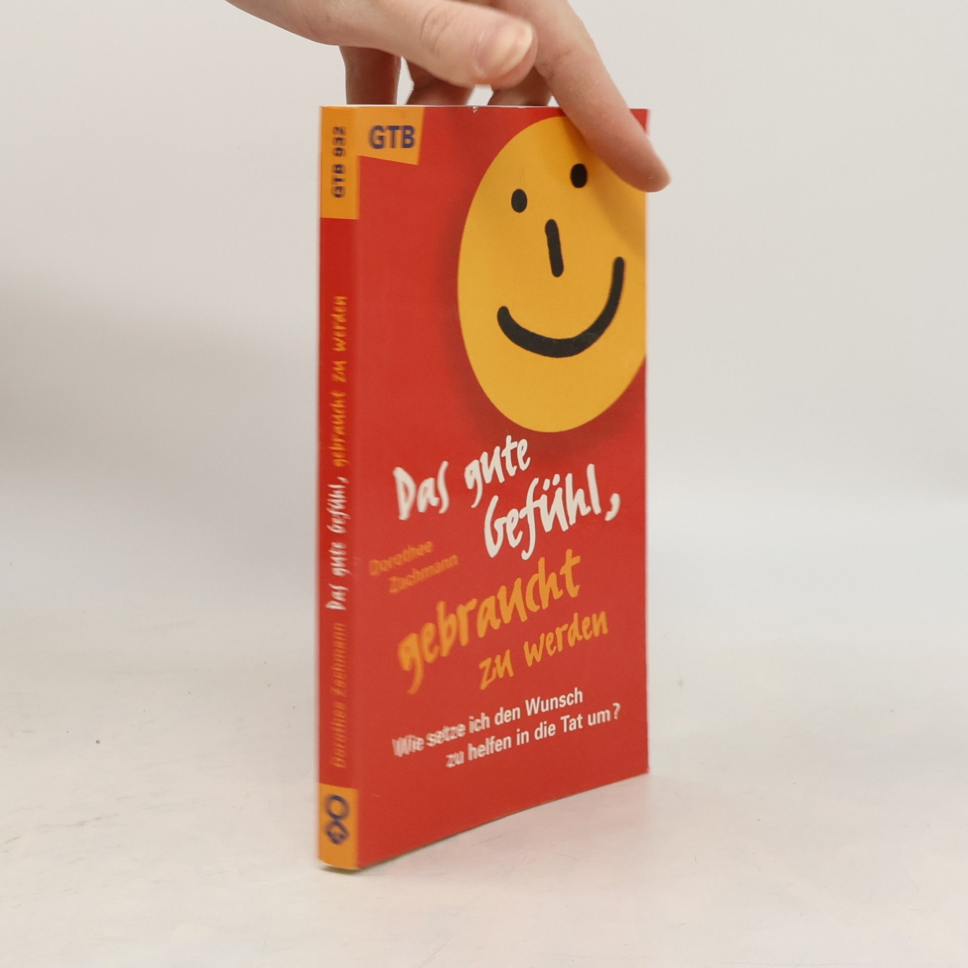 Dorothee Zachmann Das gute Gefühl, gebraucht zu werden