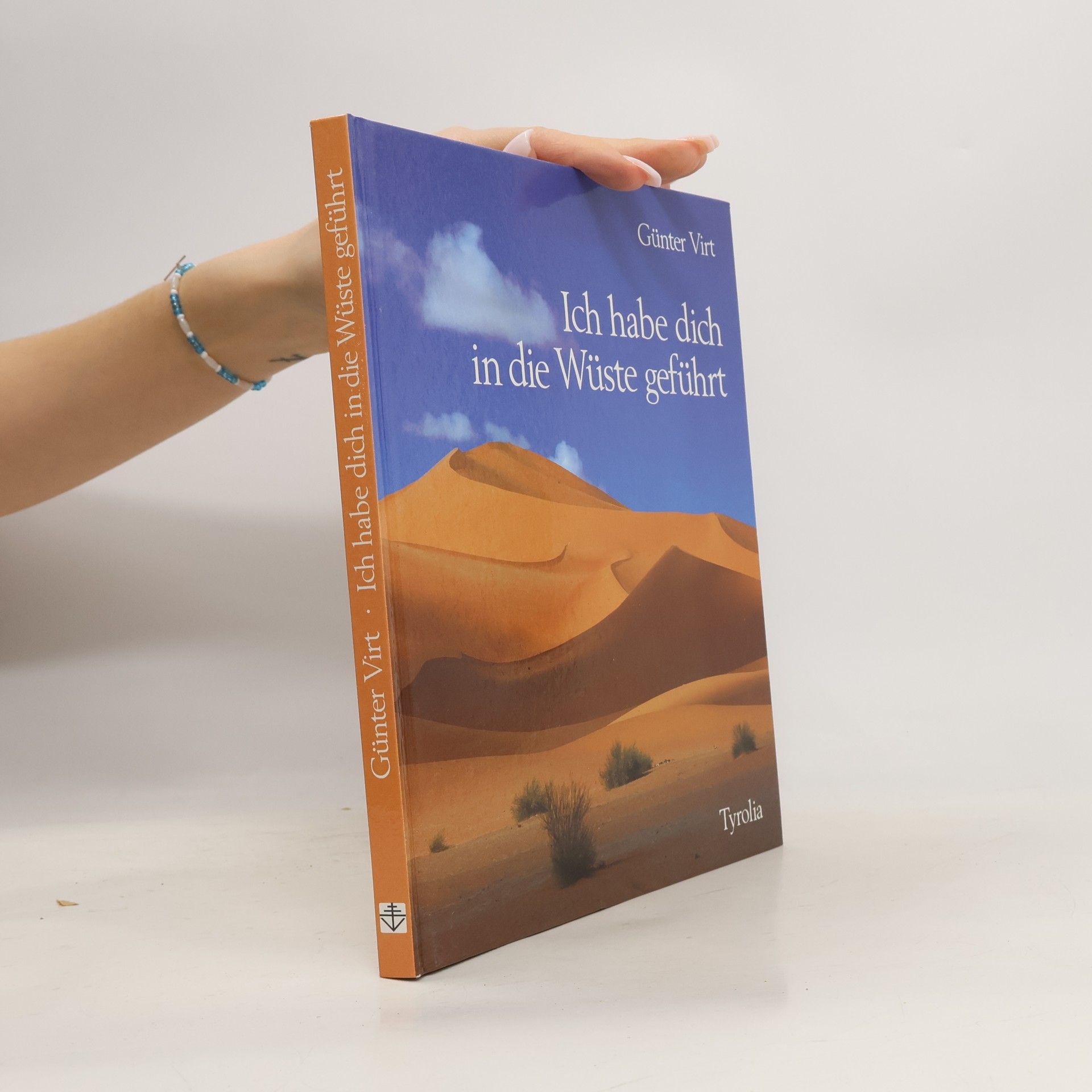 Günter Virt Ich habe dich in die Wüste geführt