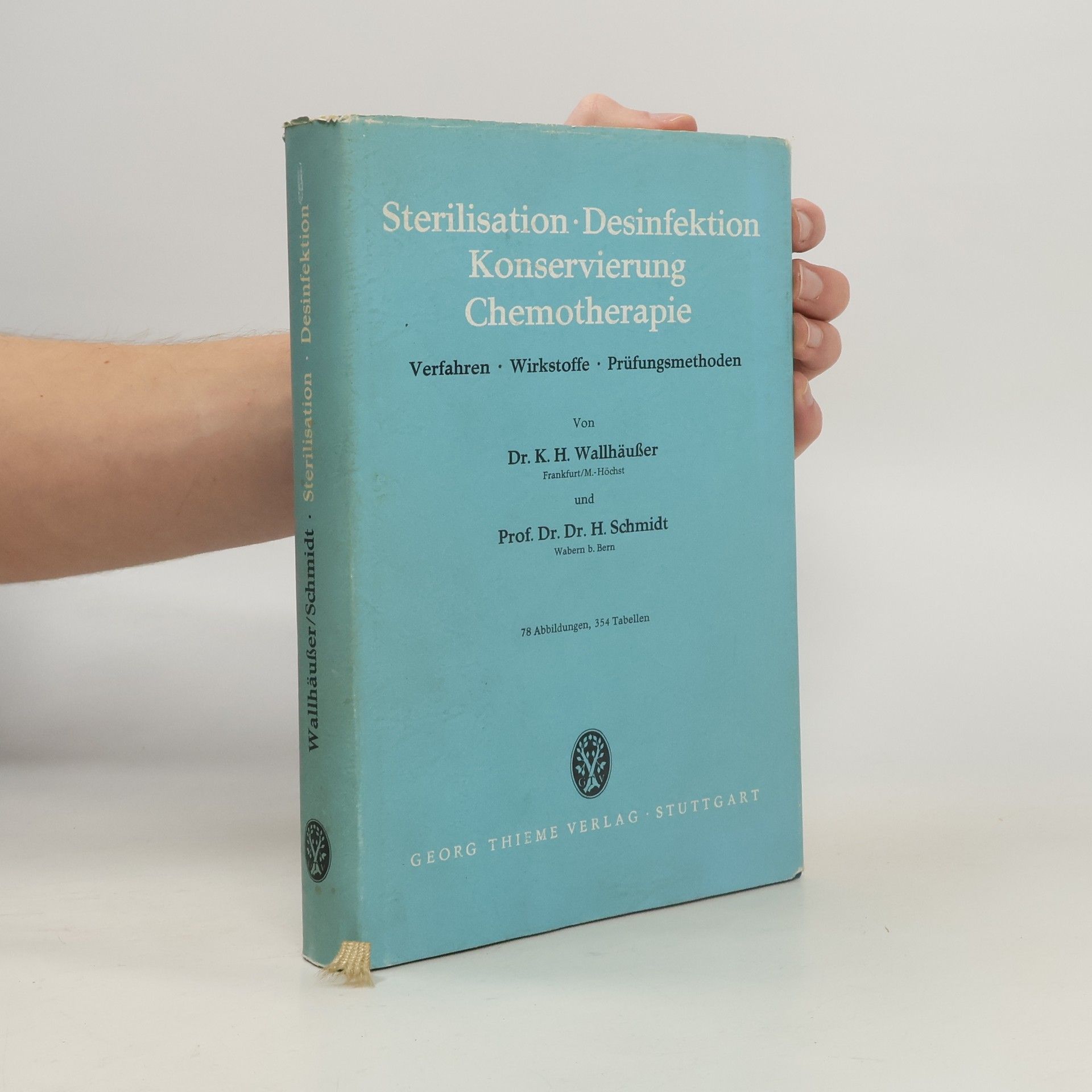 Karl Heinz Wallhäußer Sterilisation, Desinfektion, Konservierung, Chemotherapie