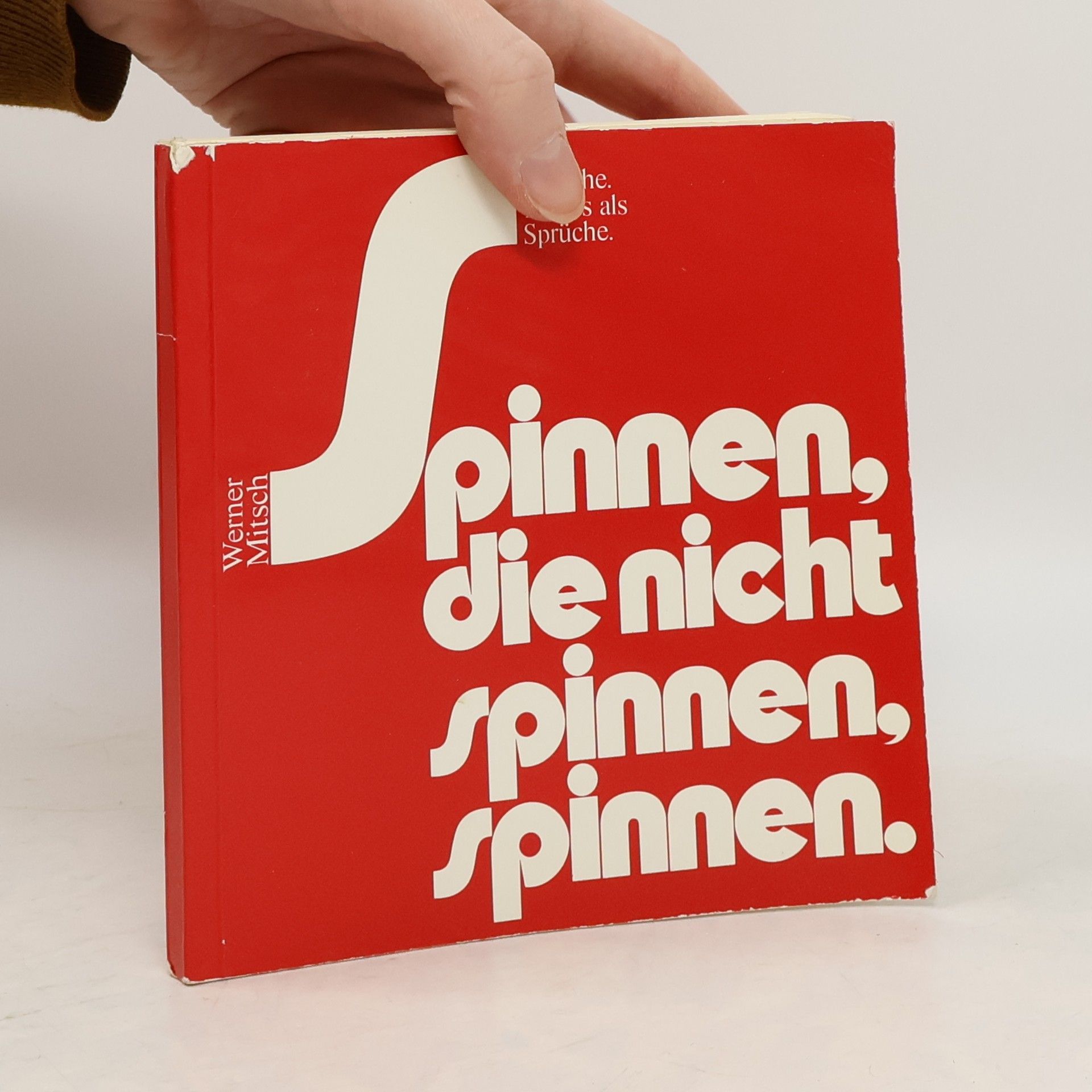 Spinnen, die nicht spinnen, spinnen