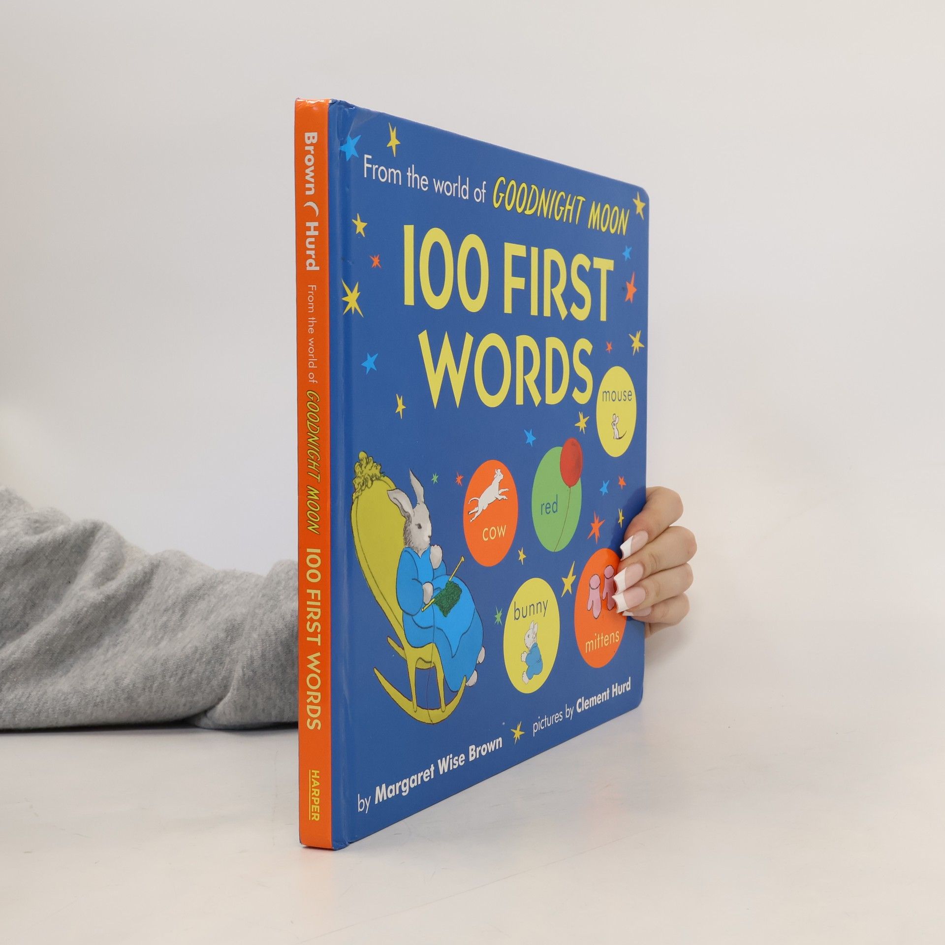 Margaret Wise Brown From the World of Goodnight Moon: 100 First Words