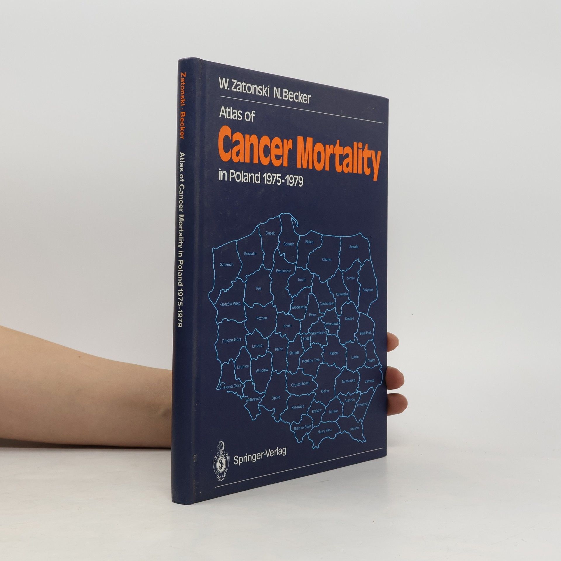 Witold Zatoński Atlas of Cancer Mortality in Poland 1975–1979