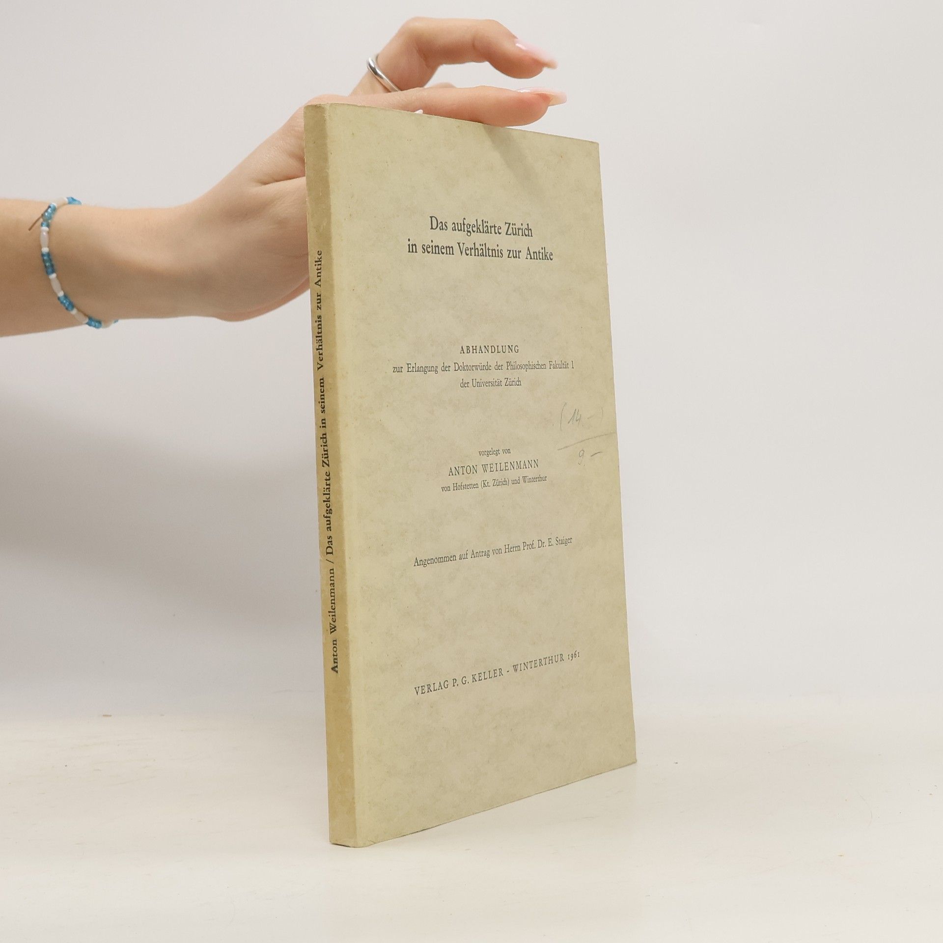 Anton Weilenmann Das aufgeklärte Zürich in seinem Verhältnis zur Antike