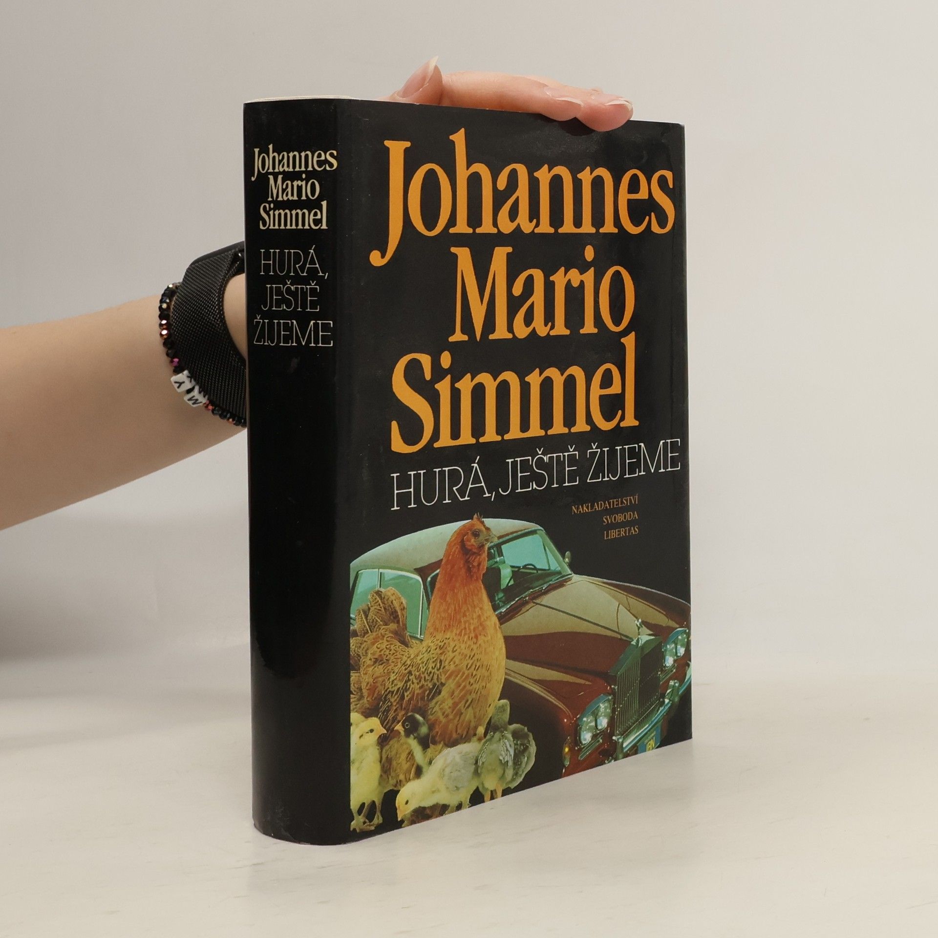 Johannes Mario Simmel Hurá, ještě žijeme