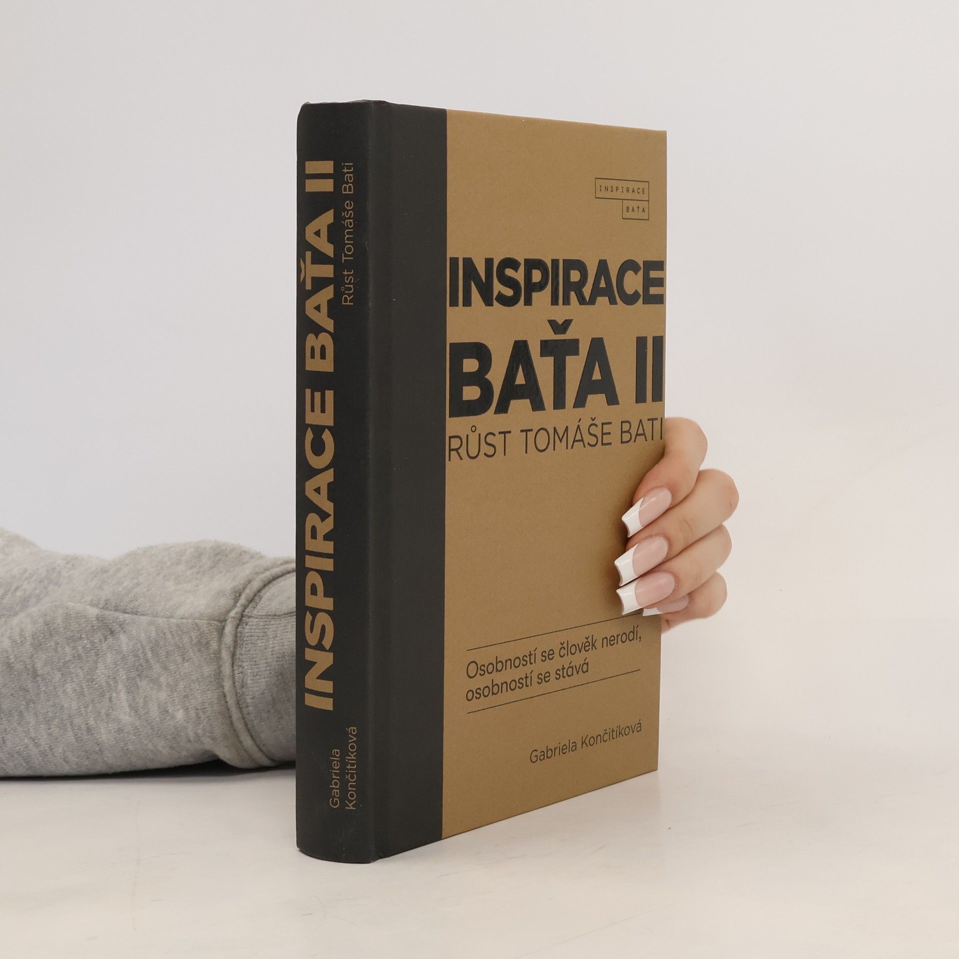 Gabriela Culík Končitíková Inspirace Baťa II. Růst Tomáše Bati