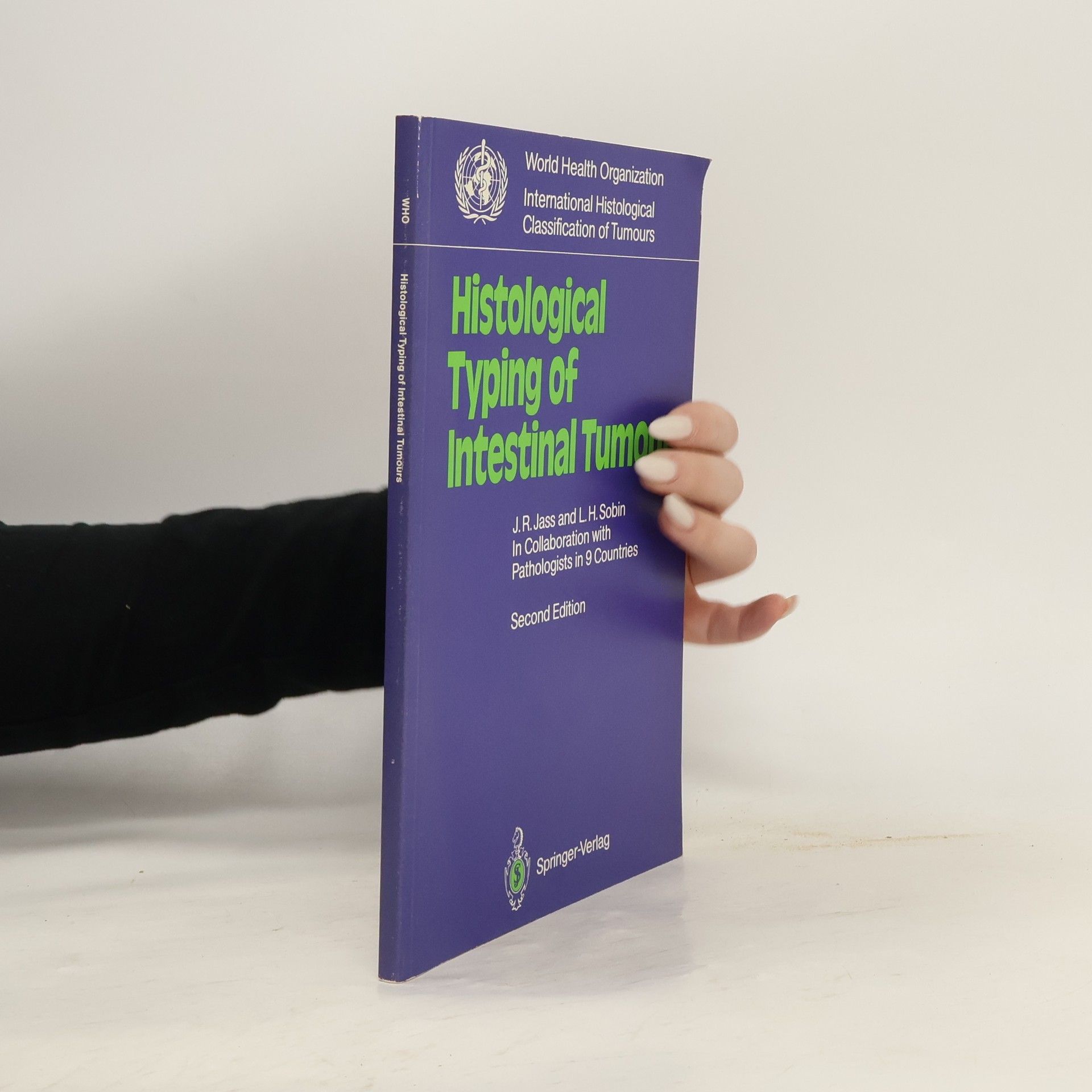 Leslie H. Sobin Histological Typing of Intestinal Tumours