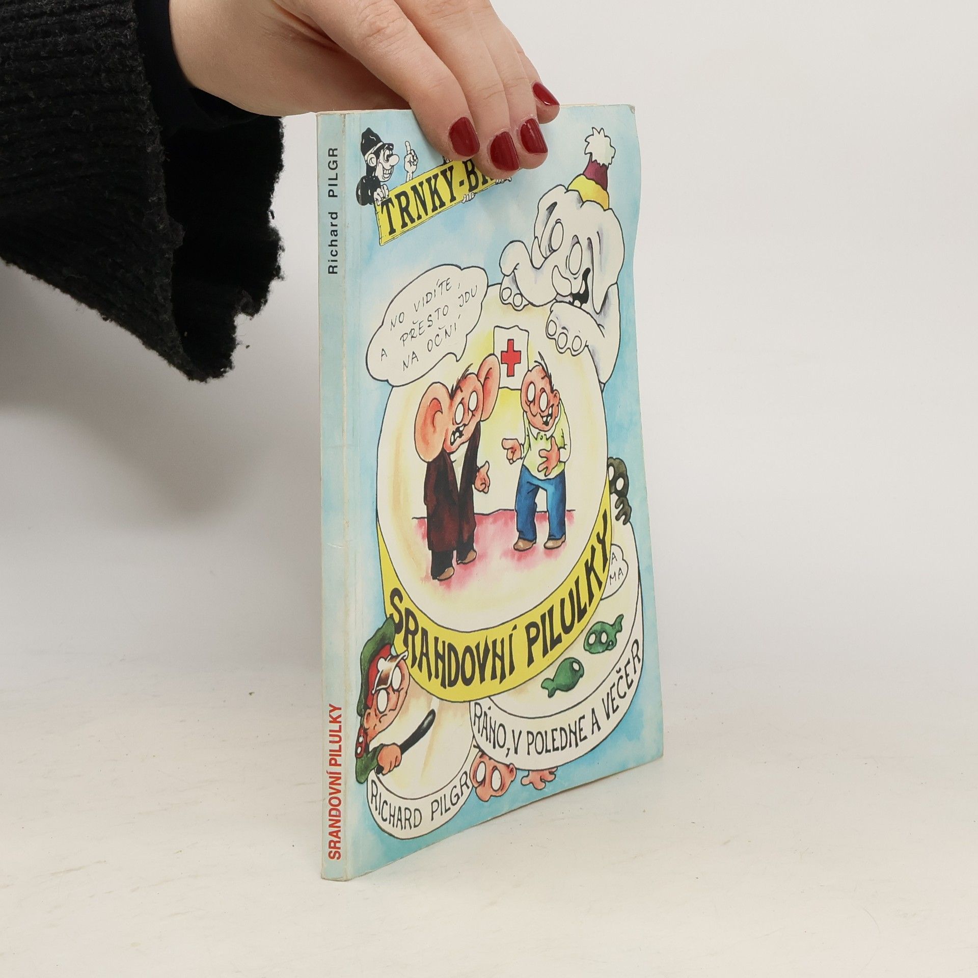 Richard Pilgr Srandovní pilulky