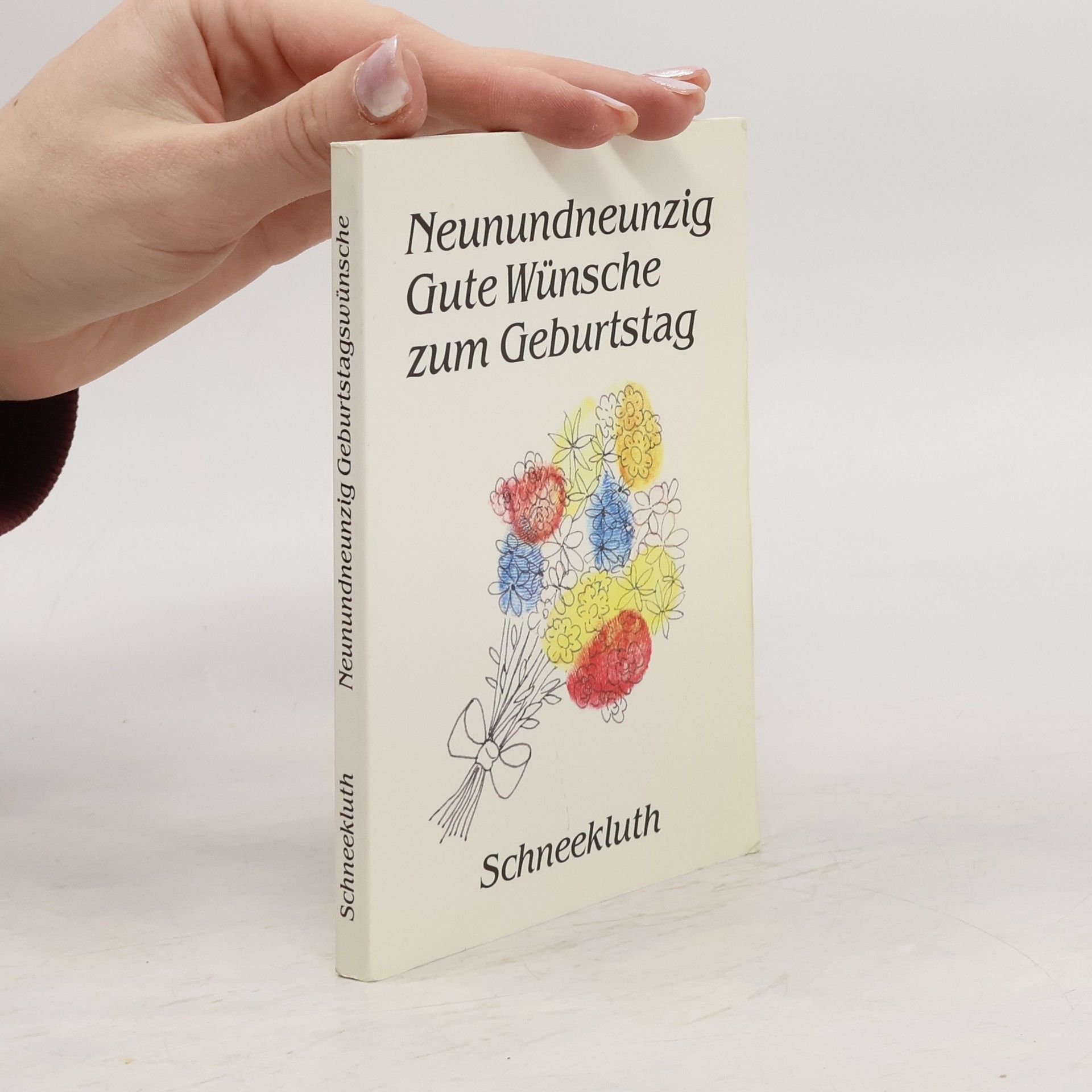 AA.VV. Neunundneunzig gute Wünsche zum Geburtstag