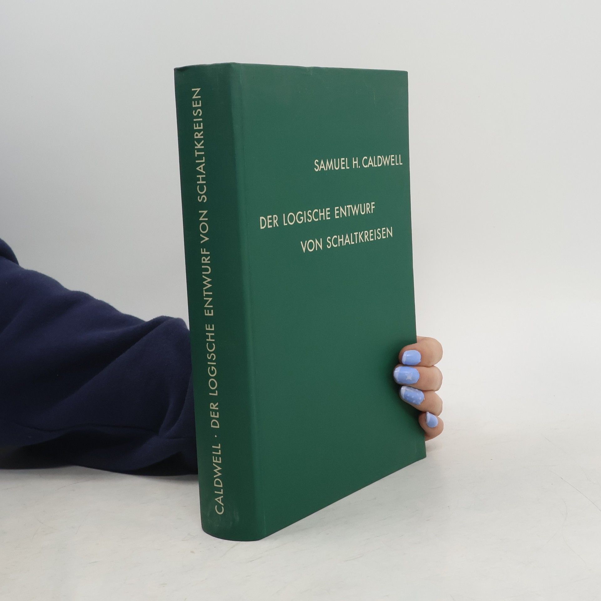 Samuel H. Caldwell Der logische Entwurf von Schaltkreisen