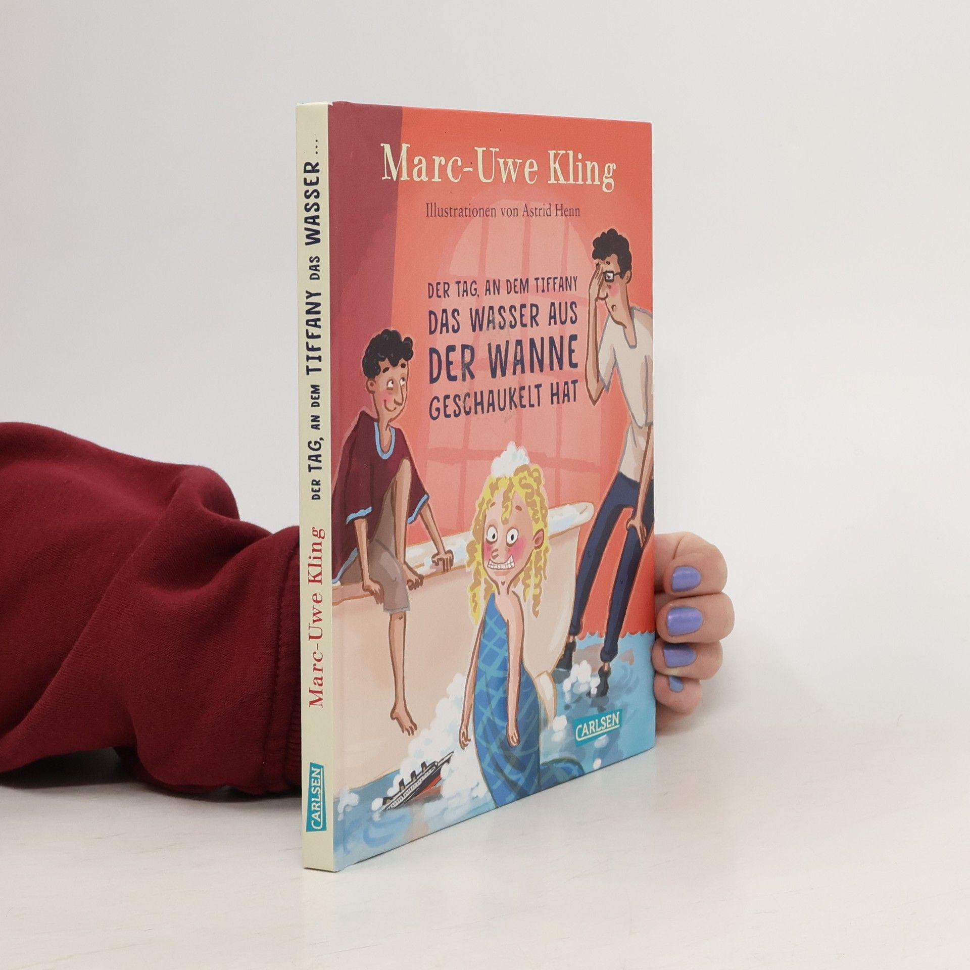 Marc-Uwe Kling Der Tag, an dem Tiffany das Wasser aus der Wanne geschaukelt hat