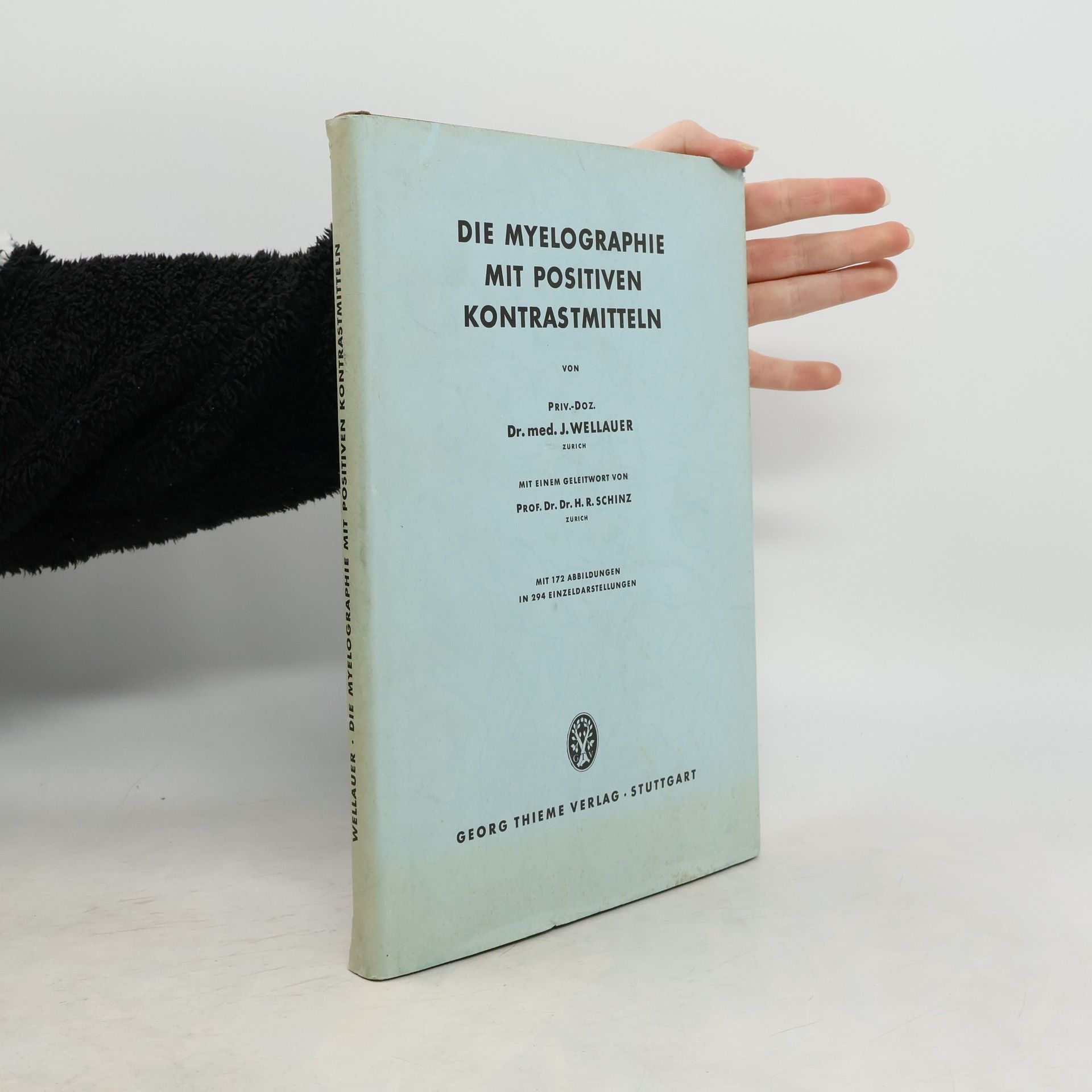 Josef Wellauer Die Myelographie mit positiven Kontrastmitteln