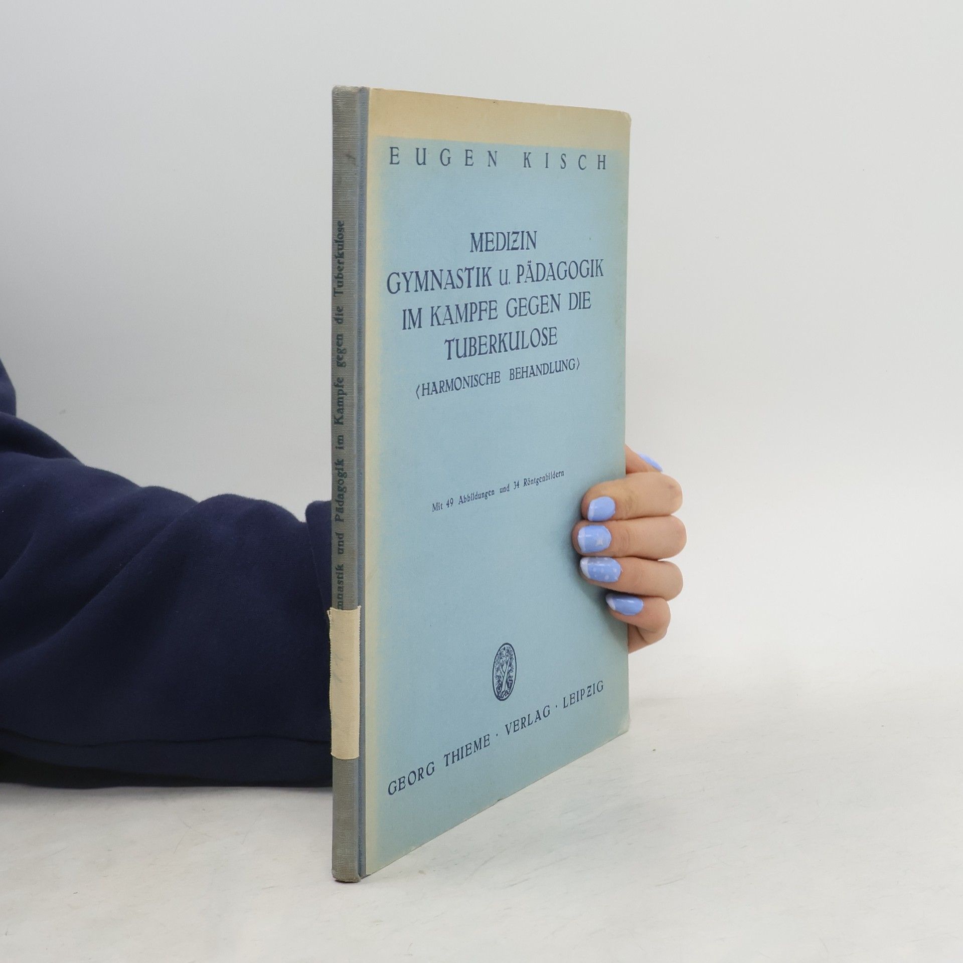 Eugen Kisch Medizin, Gymnastik und Pädagogik im Kampfe gegen die Tuberkulose