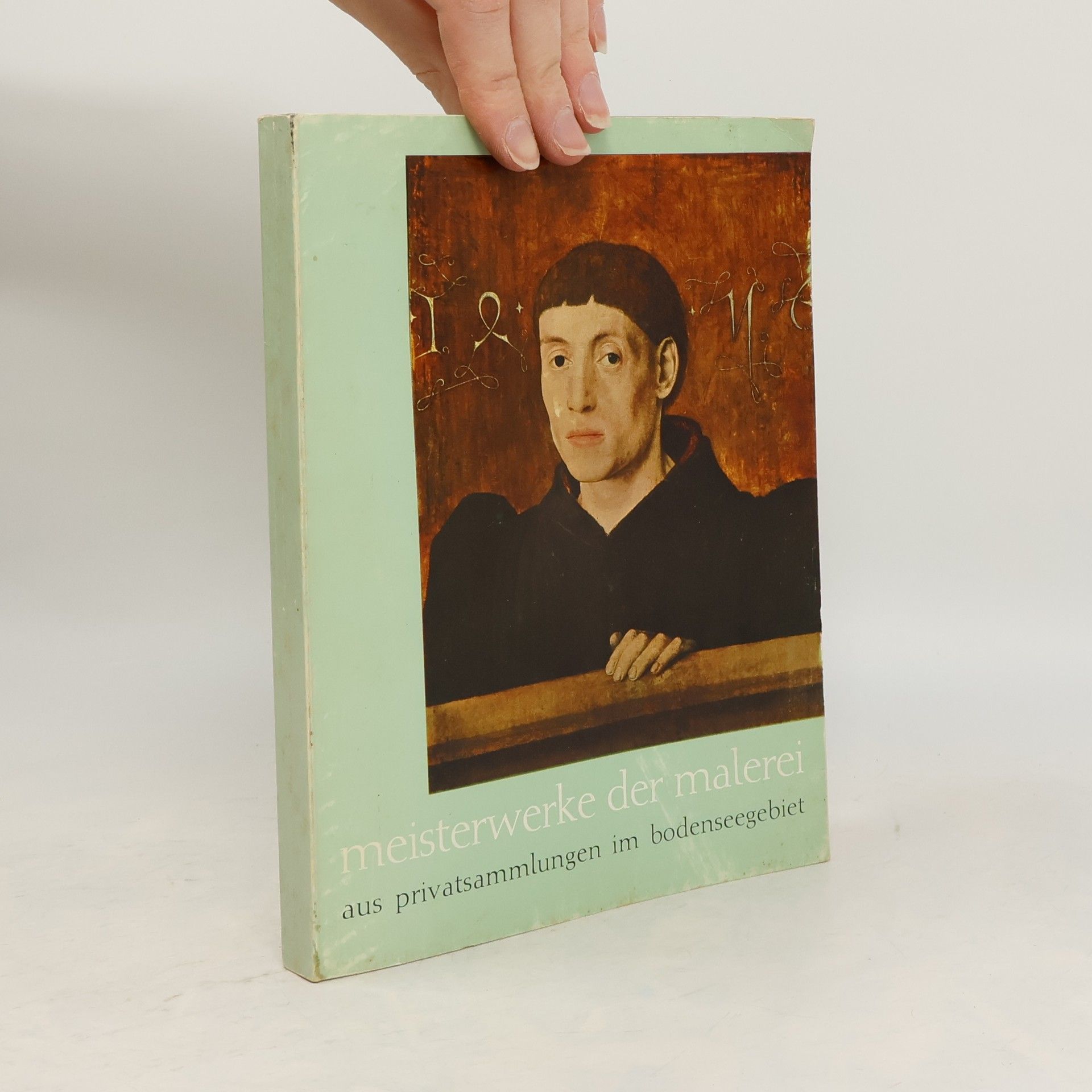 Autorenkollektiv Meisterwerke der Malerei aus Privatsammlungen im Bodenseegebiet