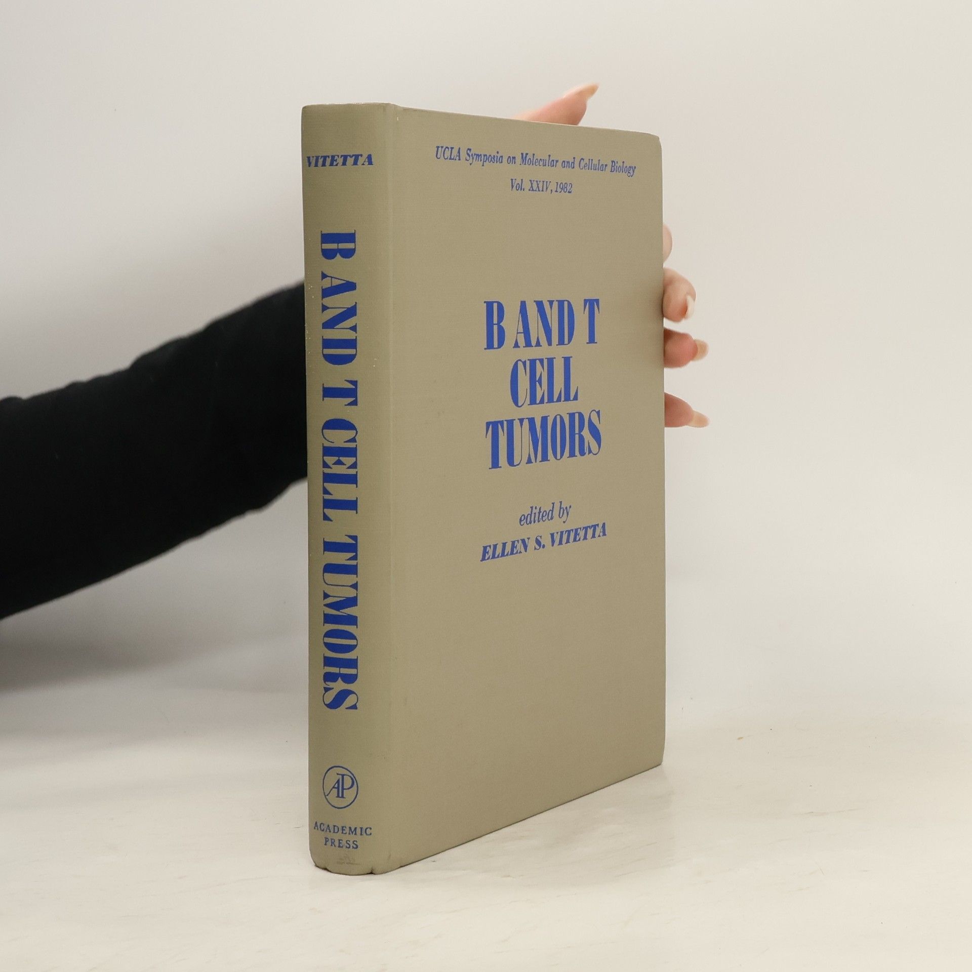 Ellen S. Vitetta UCLA Symposia on Molecular and Cellular Biology - 24: B and T Cell Tumors