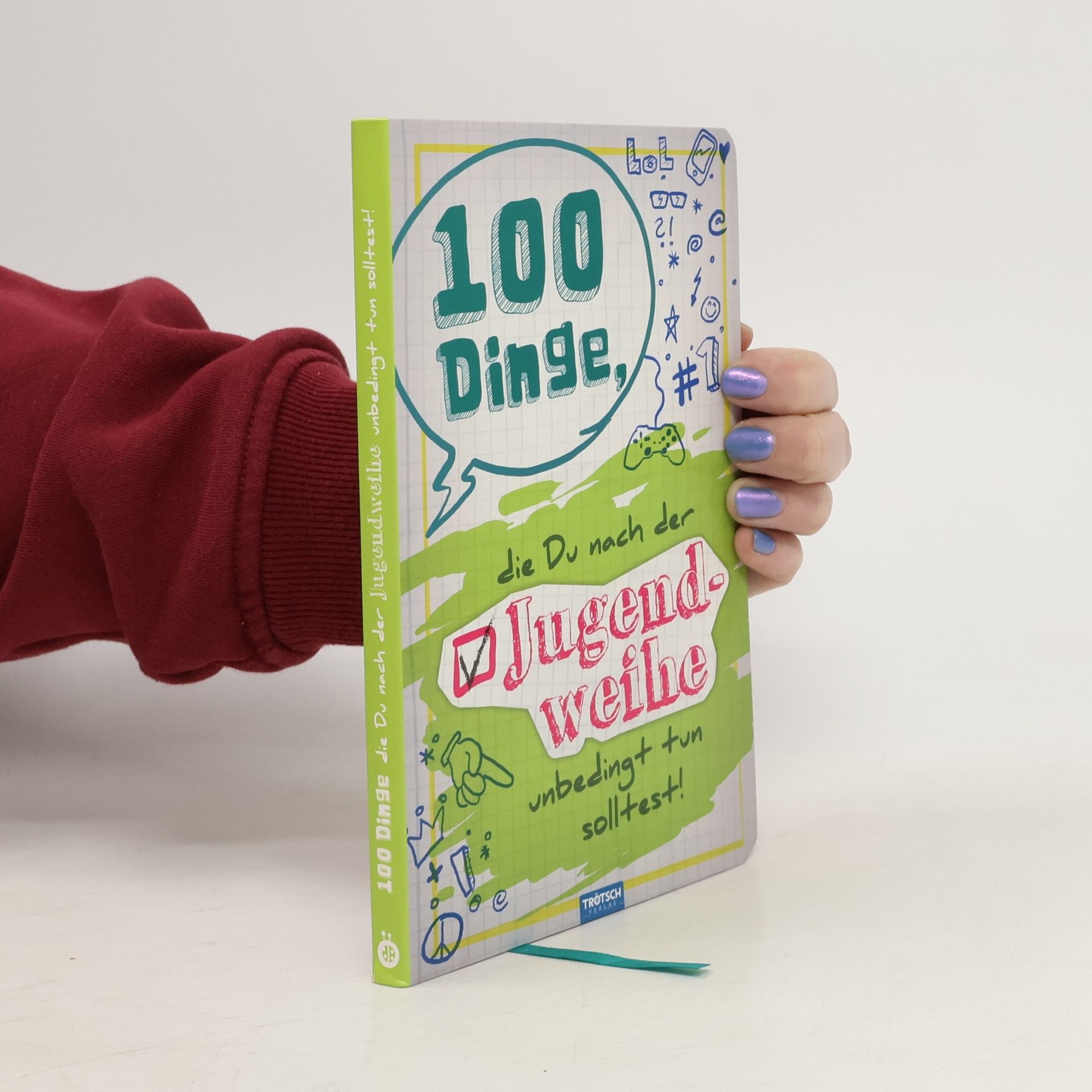 Autorenkollektiv 100 Dinge, die Du nach der Jugendweihe unbedingt tun solltest!