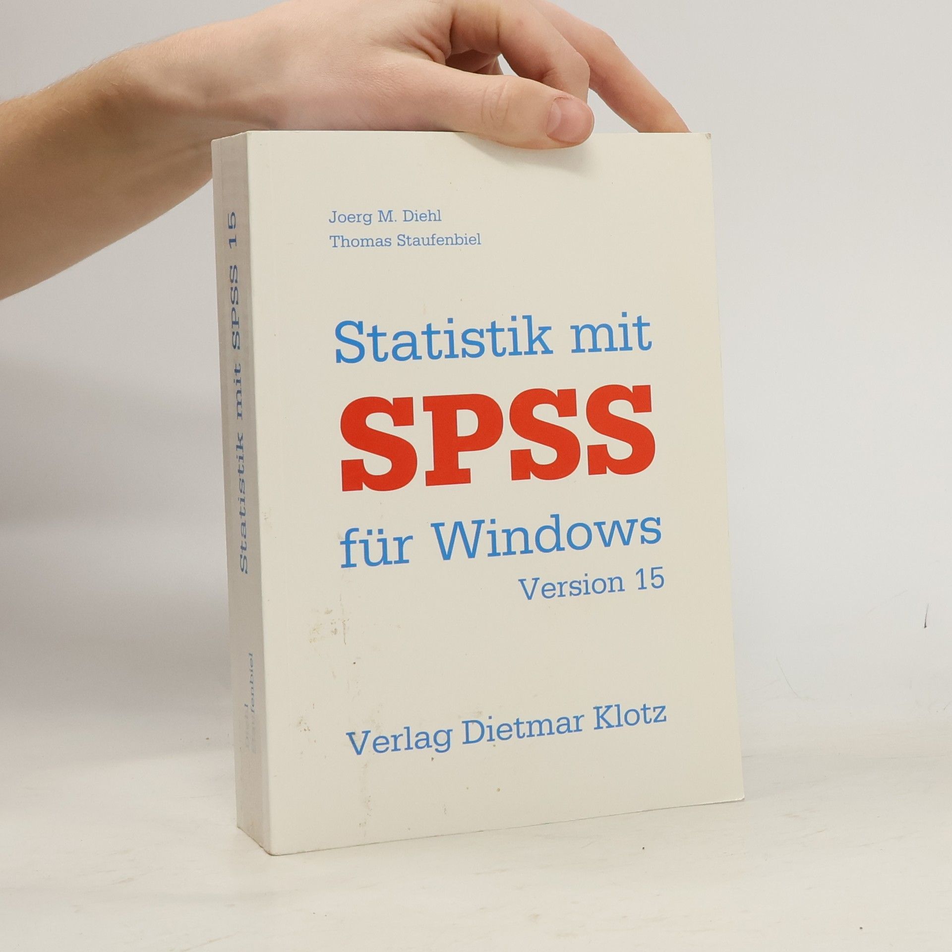 Joerg M. Diehl Statistik mit SPSS für Windows Version 15 (mit CD)