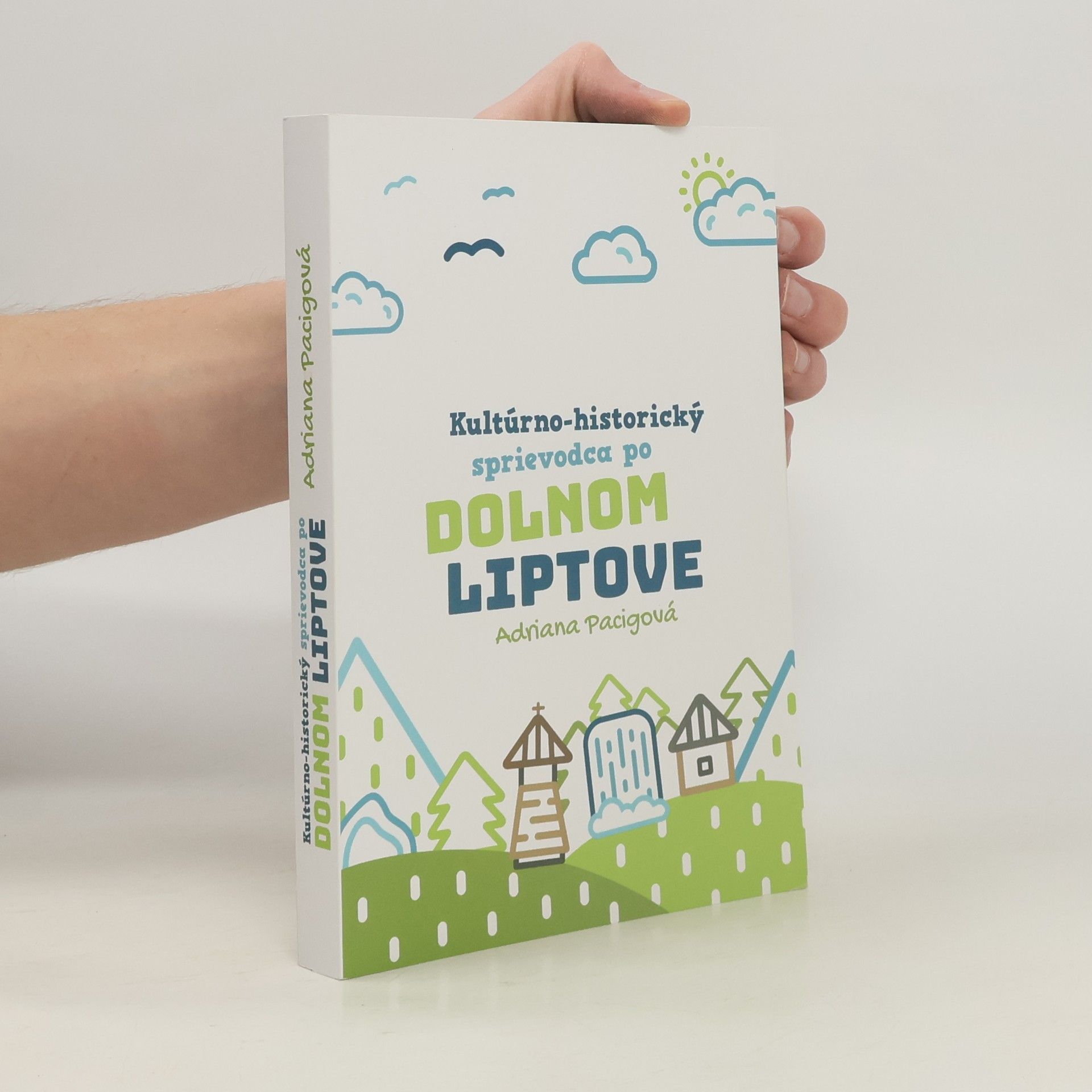 Adriana Pacigová  Kultúrno-historický sprievodca po Dolnom Liptove