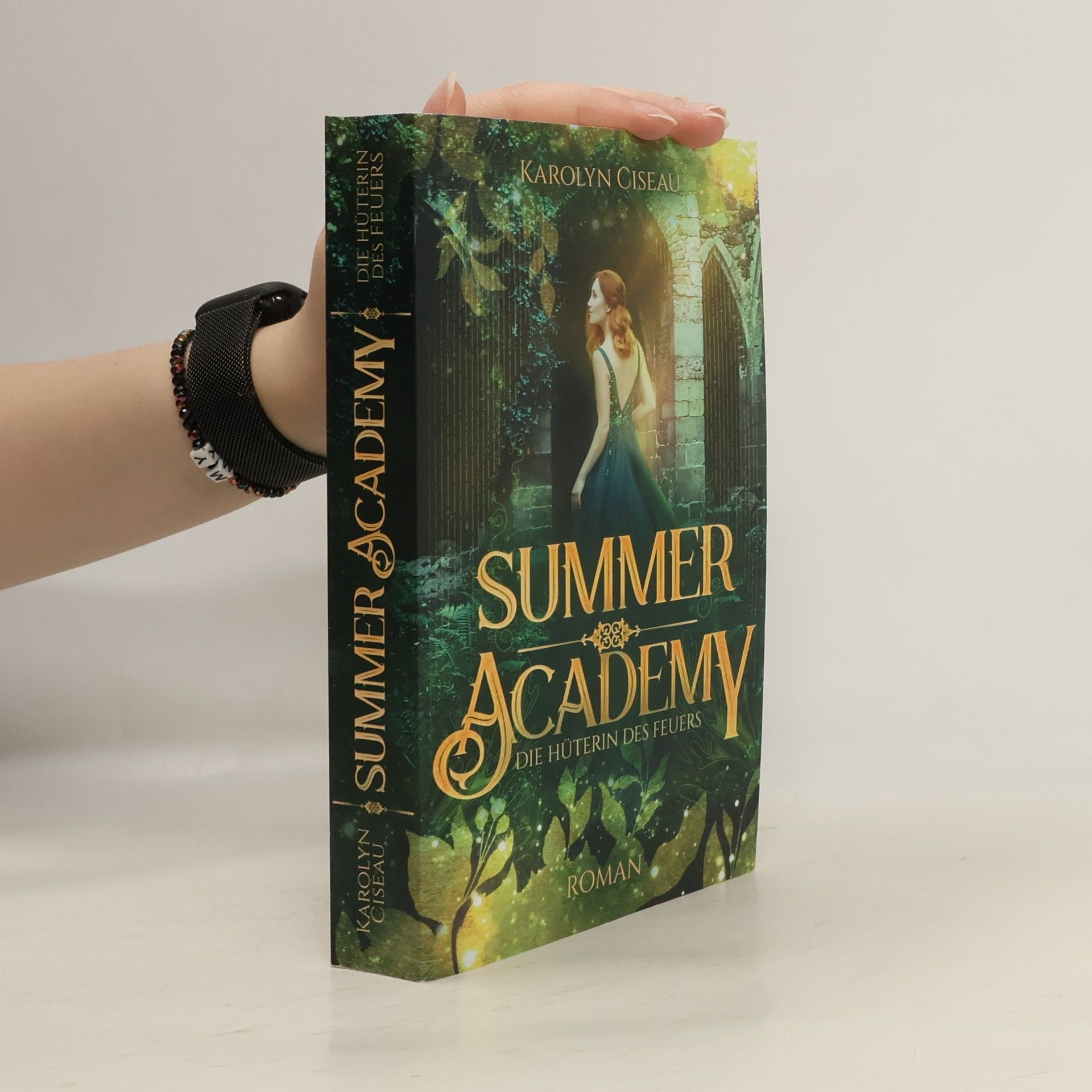 Karolyn Ciseau Summer Academy. Die Hüterin des Feuers