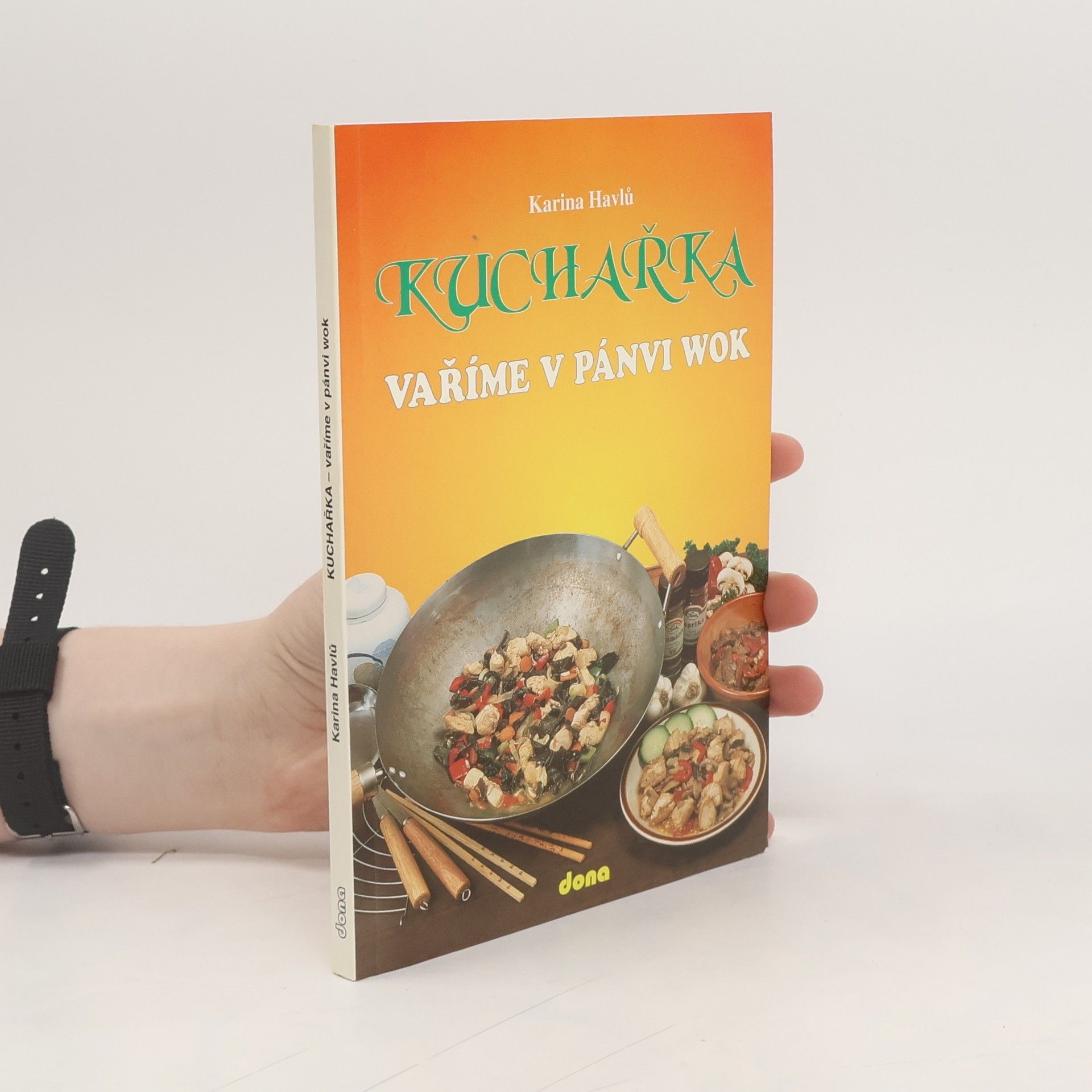 Karina Havlů Kuchařka. Vaříme v pánvi wok