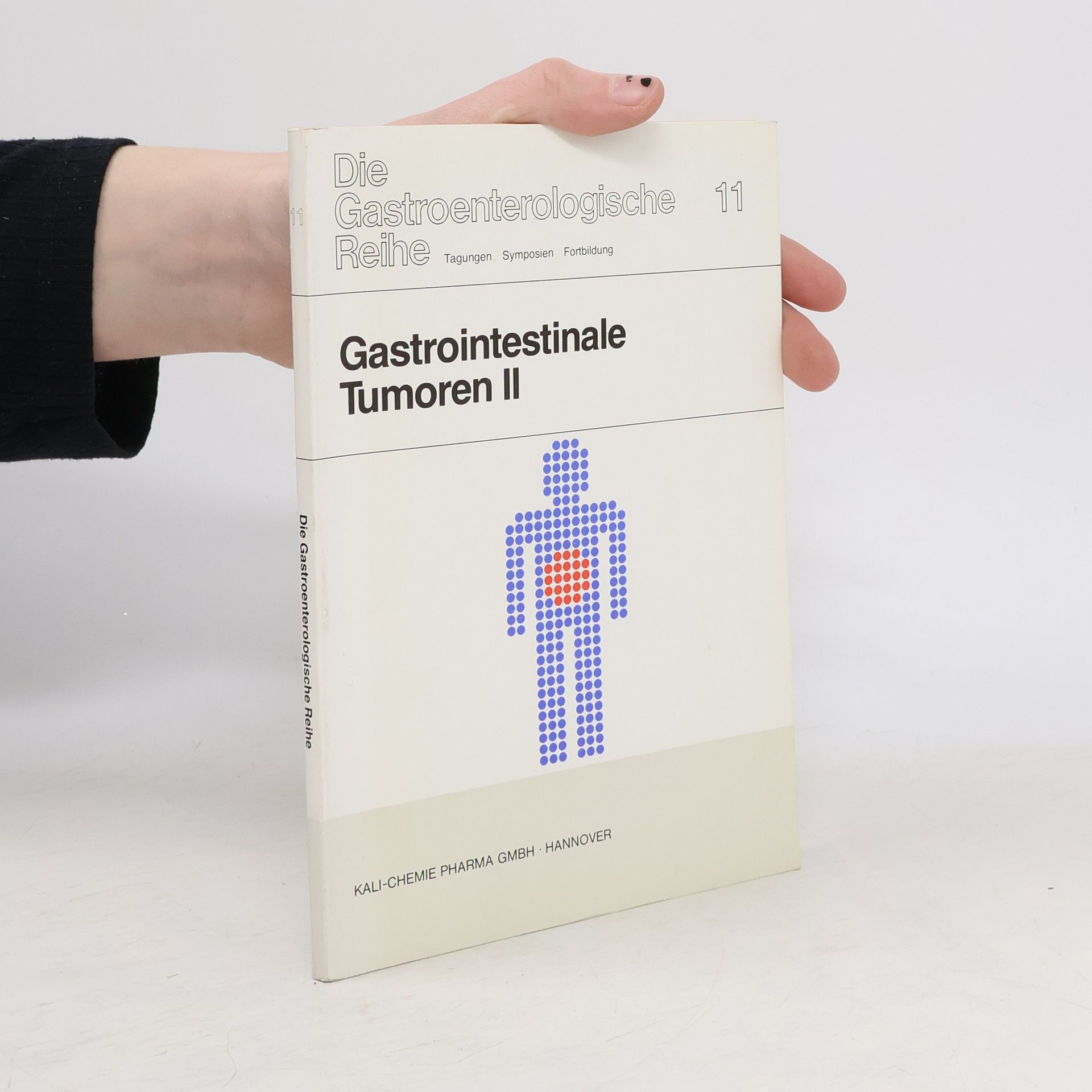 Autorenkollektiv Die gastroenterologische Reihe 11. Gastrointestinale Tumoren II.